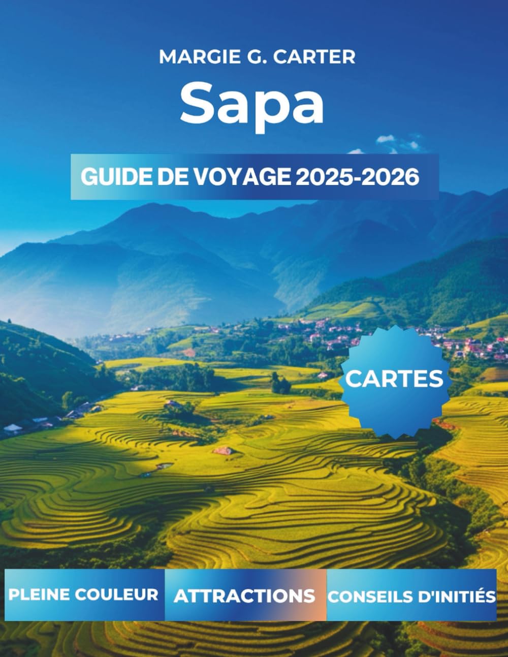 SAPA GUIDE DE VOYAGE 2025-2026: Comment planifier un budget-Voyage amical au nord du Vietnam book
