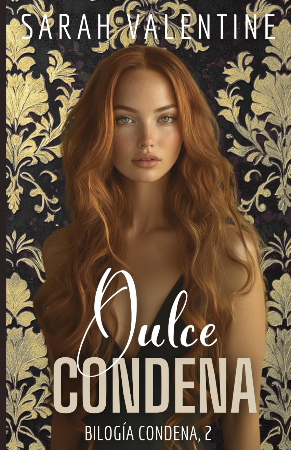 Dulce condena: Una romance de enemies to lovers, obsesión y redención entre un mafioso caído y la mujer que desafió su poder bajo una identidad falsa book