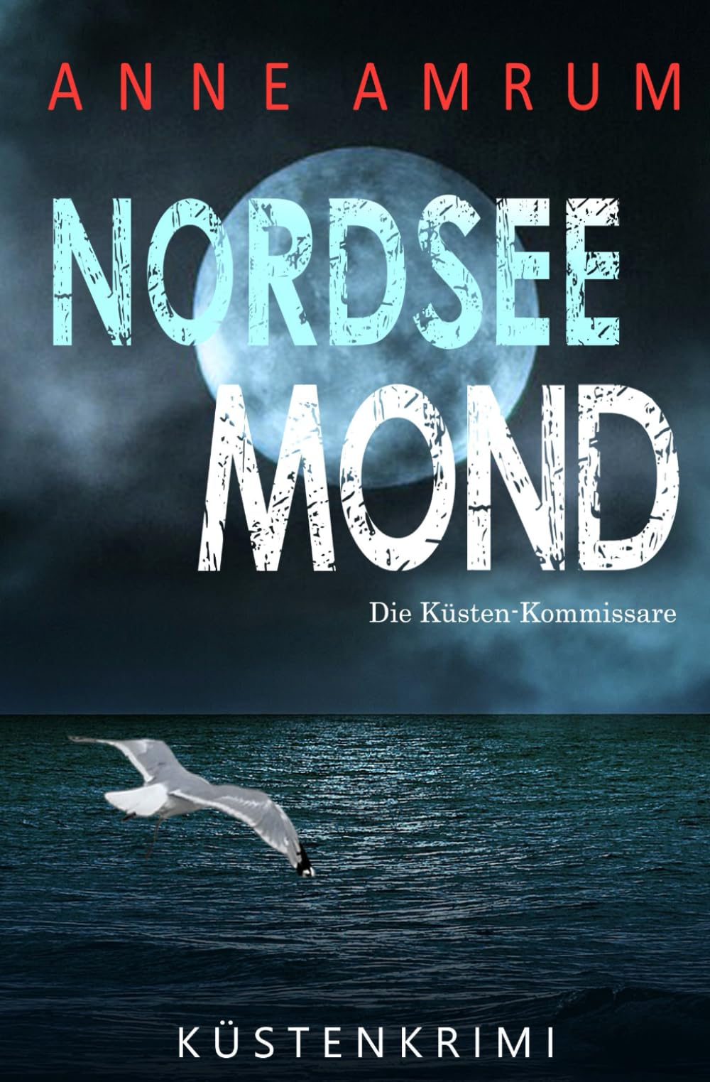 Nordsee Mond - Die Küstenkommissare: Küstenkrimi Nordseekrimi (Die Nordsee-Kommissare, Band 30) Horror & Mystery