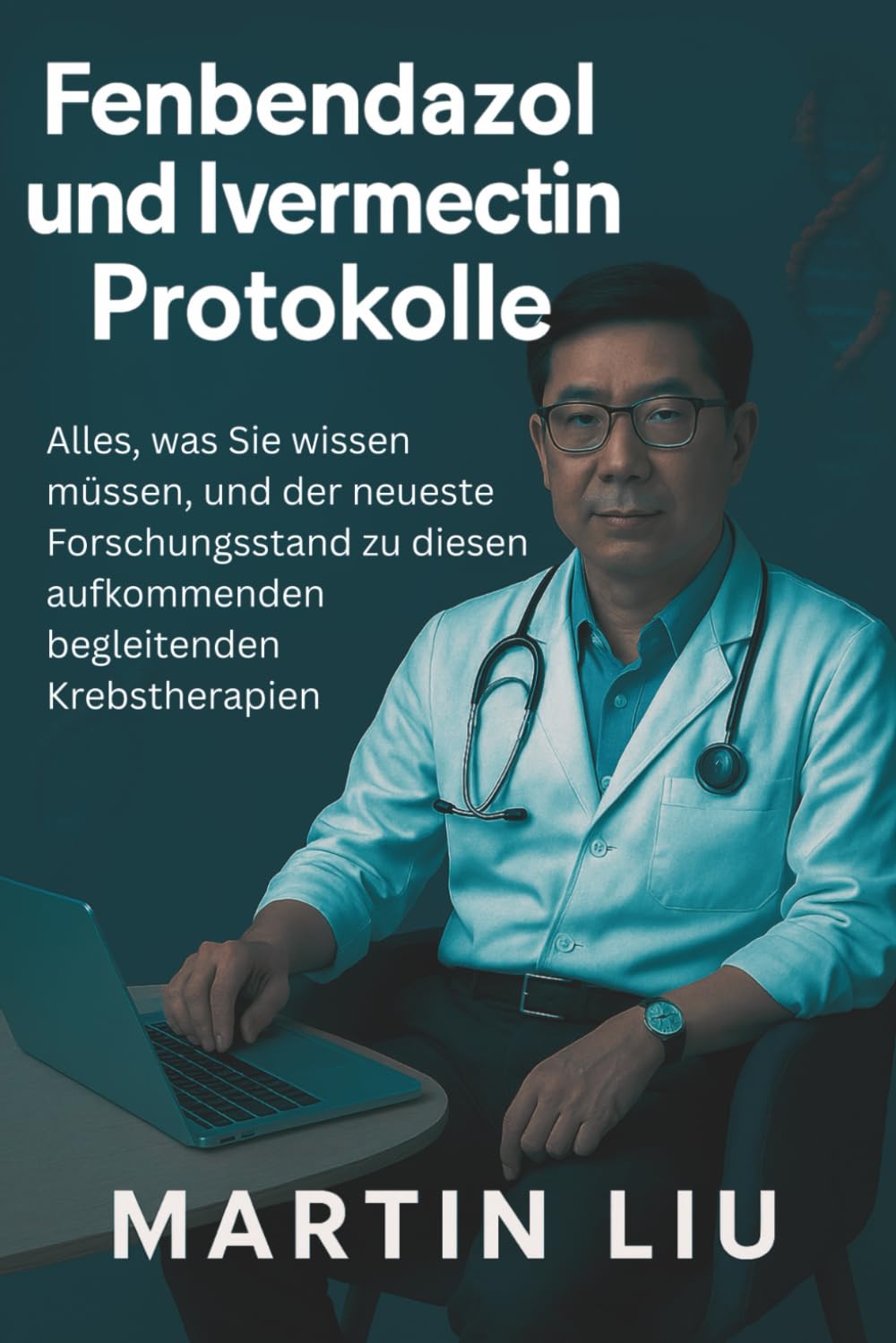 Fenbendazol und Ivermectin Protokolle: Alles, was Sie wissen müssen, und der neueste Forschungsstand zu diesen aufkommenden begleitenden Krebstherapien Medicine