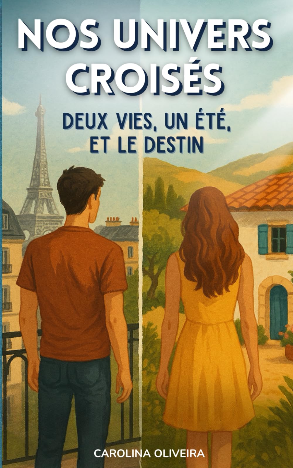 Nos Univers Croisés: Deux vies, un été, et le destin book