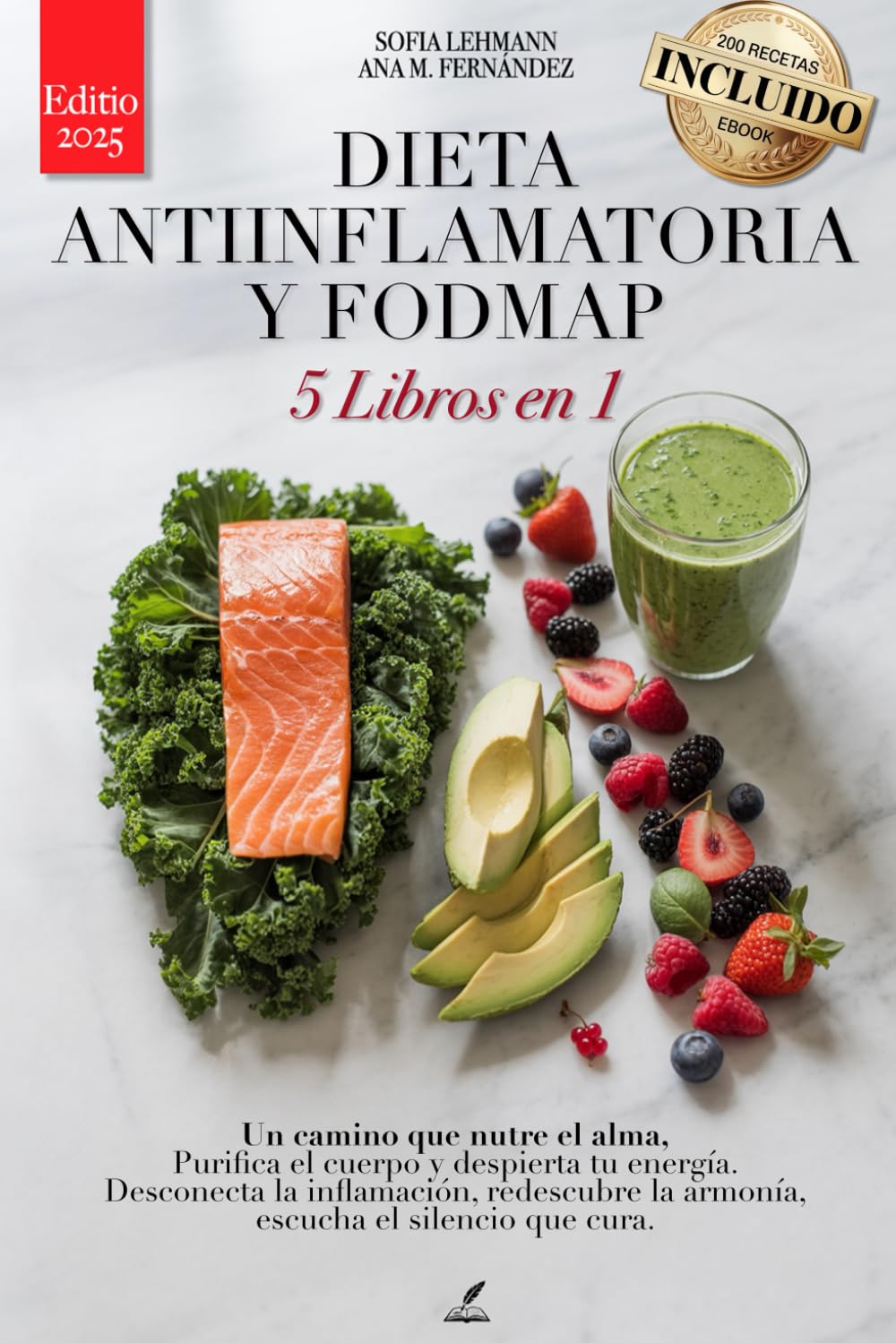 DIETA ANTIINFLAMATORIA Y FODMAP: 5 LIBROS EN 1: Fortalecer el Sistema Inmunológico, Reactivar el Metabolismo y Reducir la Inflamación. 200 Recetas de Desintoxicación y Ayuno Intermitente. +eBook INCL. book