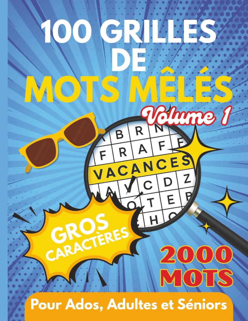 Mots Mêlés: 2000 Mots, 100 Grilles, Gros Caractères, pour Ados Adultes Séniors, Vol.1: 10 Thèmes variés Leisure & Fun