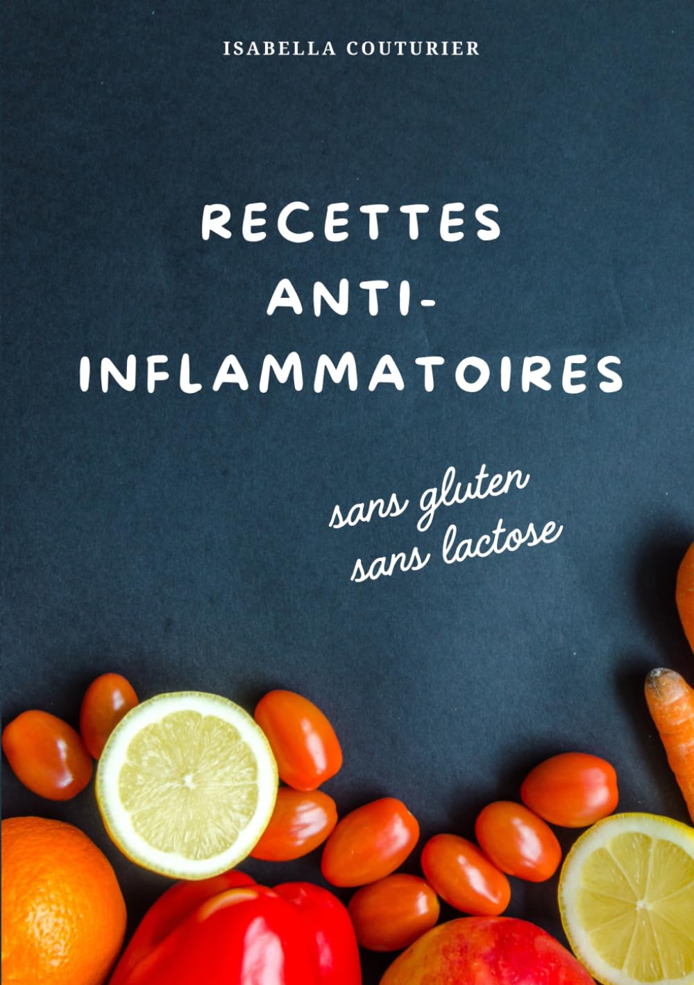 Recettes anti-inflammatoires sans gluten & sans lactose: 80 recettes faciles et gourmandes + 5 délicieuses recettes de pain book