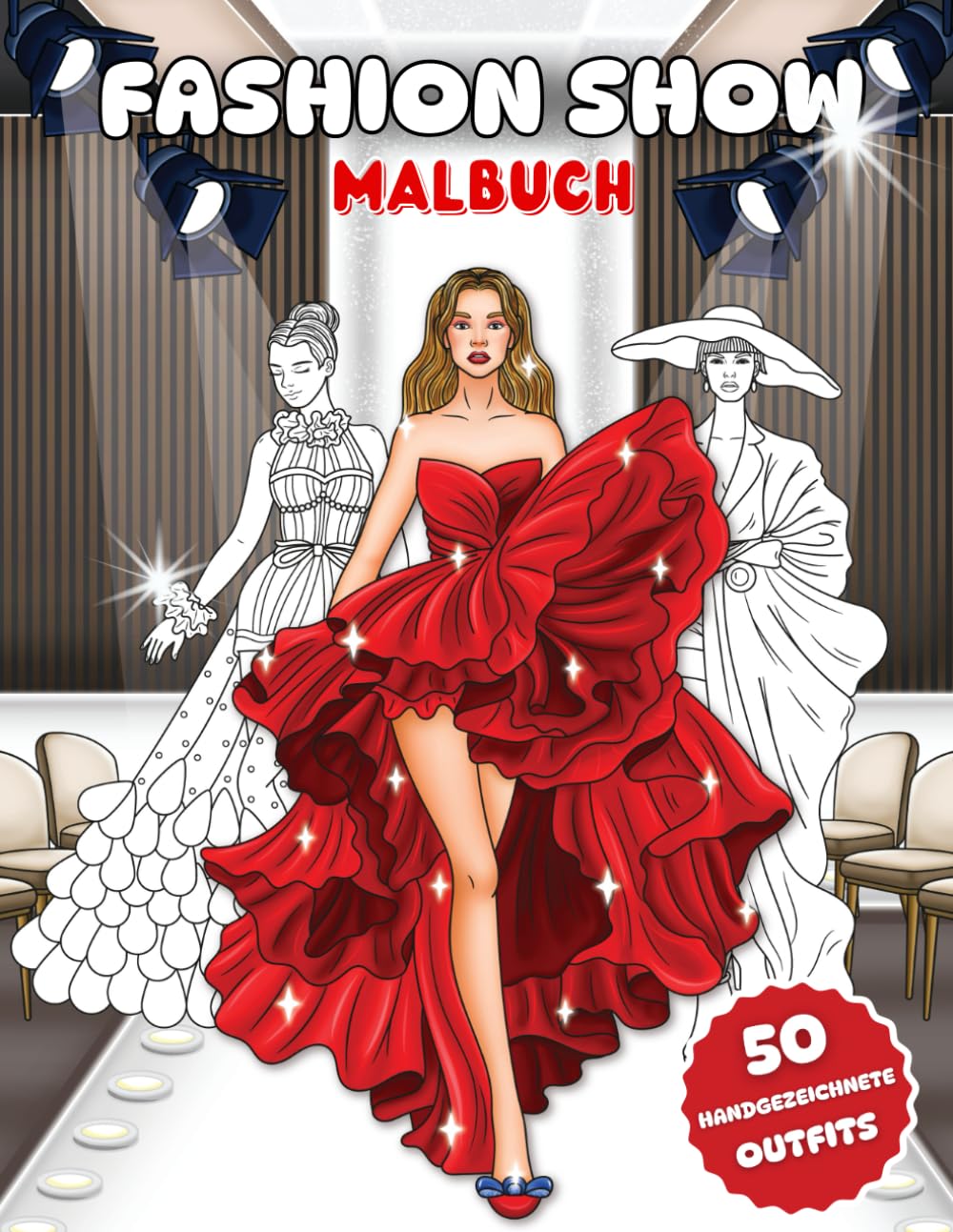 Fashion Show Malbuch: 50 Extravagante Handgezeichnete Outfits | Moderne Topmodel Kleidung | Ausmalbuch zum Stressabbau für Mädchen und Erwachsene Film, Art & Culture