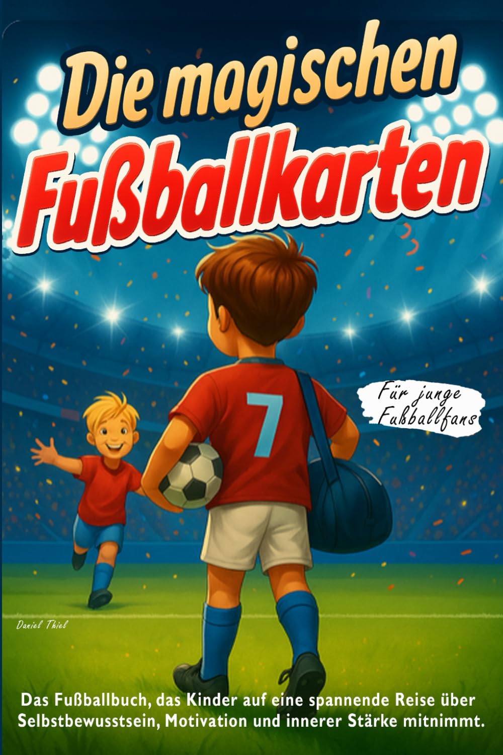 Fußballbuch: Die magischen Fußballkarten - Fußball Buch für Kinder Jungs 7 8 9 10 Jahre - Buch über Mut, Selbstvertrauen, Teamgeist Parents & Children