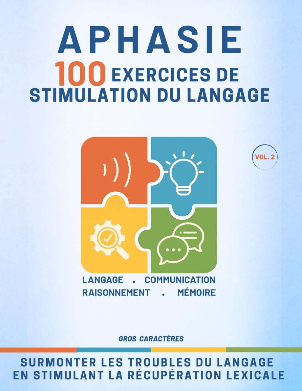 Aphasie - 100 exercices de stimulation du langage: Jeux et Exercices de Rééducation de l'Aphasie suite à un AVC, un Traumatisme Crânien, une Maladie Dégénérative - Gros Caractères book