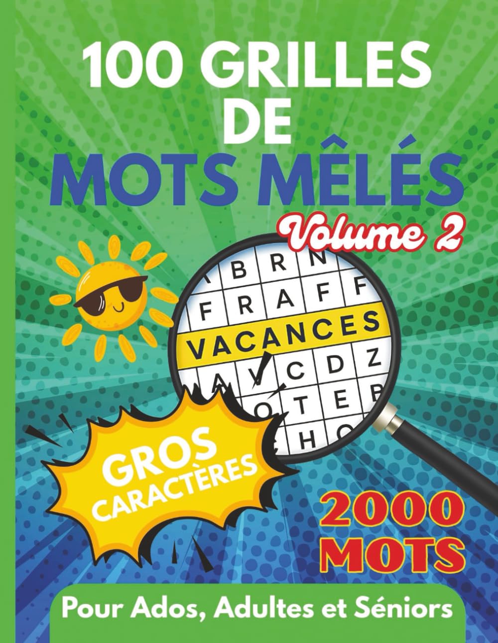 Mots Mêlés: 2000 Mots, 100 grilles, Gros Caractères, pour Ados, Adultes, Séniors, Vol.2: 10 Thèmes variés book