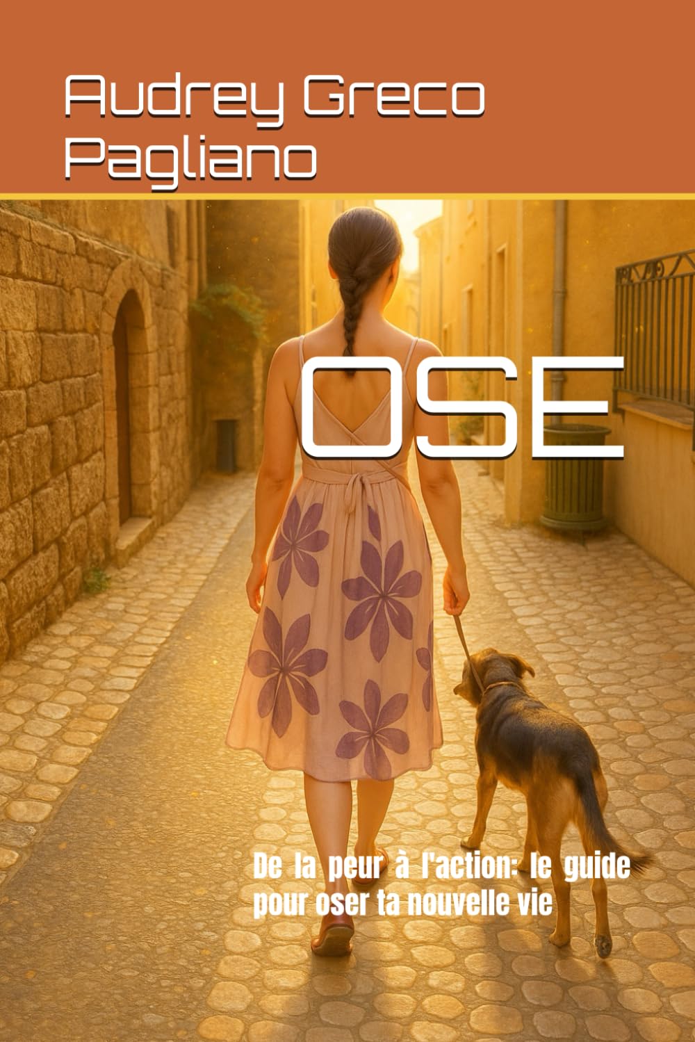 OSE: De la peur à l'action: le guide pour oser ta nouvelle vie book