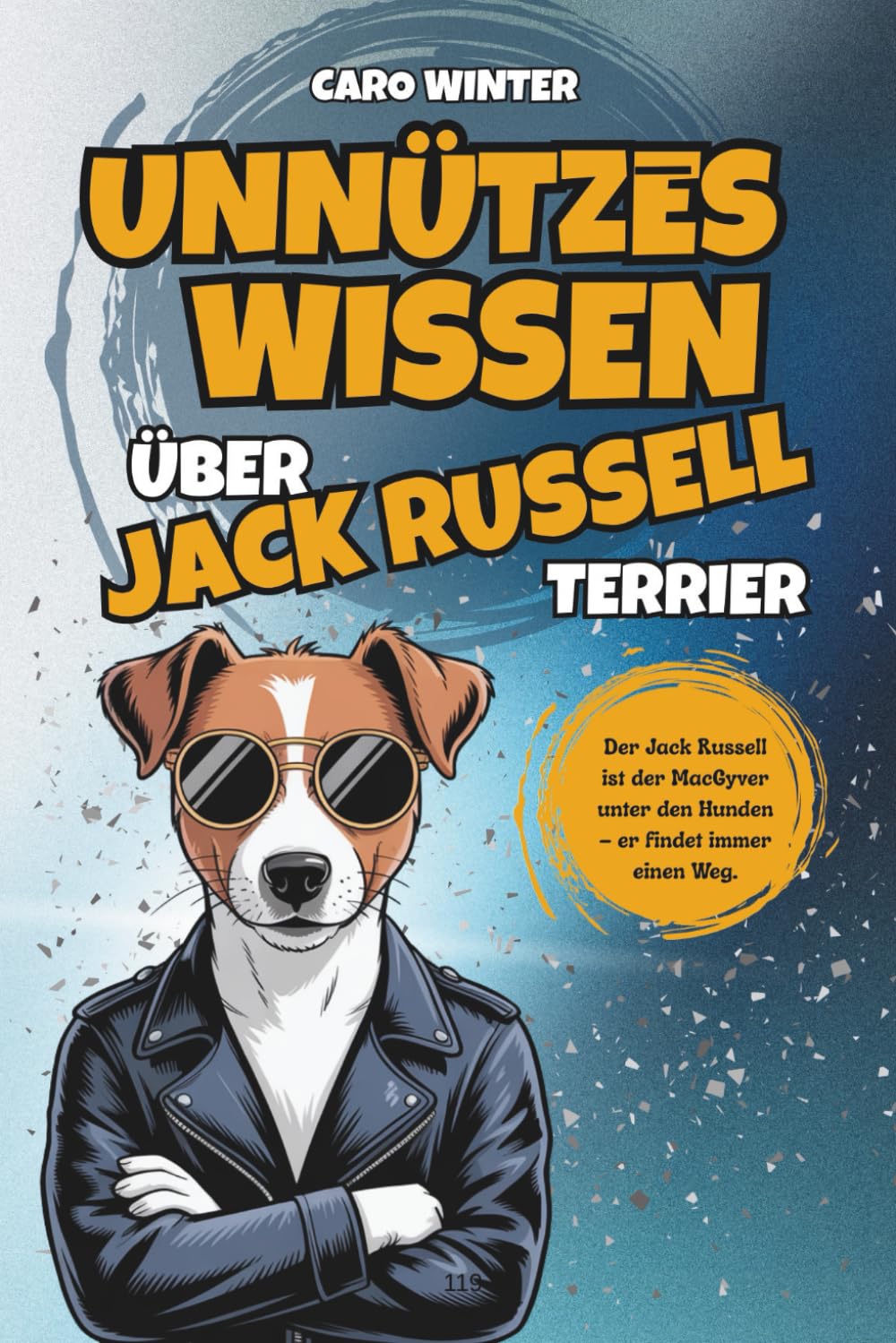 Unnützes Wissen über Jack Russell Terrier Geschenkbuch für Jack Russell Liebhaber Pets