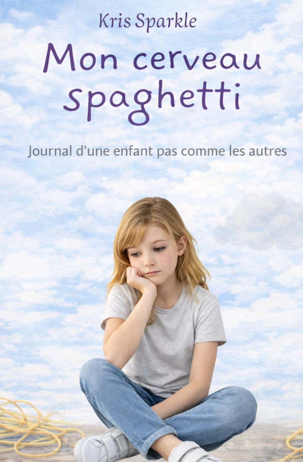 Mon cerveau spaghetti: TDAH, autisme, dyspraxie : journal d’une enfant pas comme les autres book