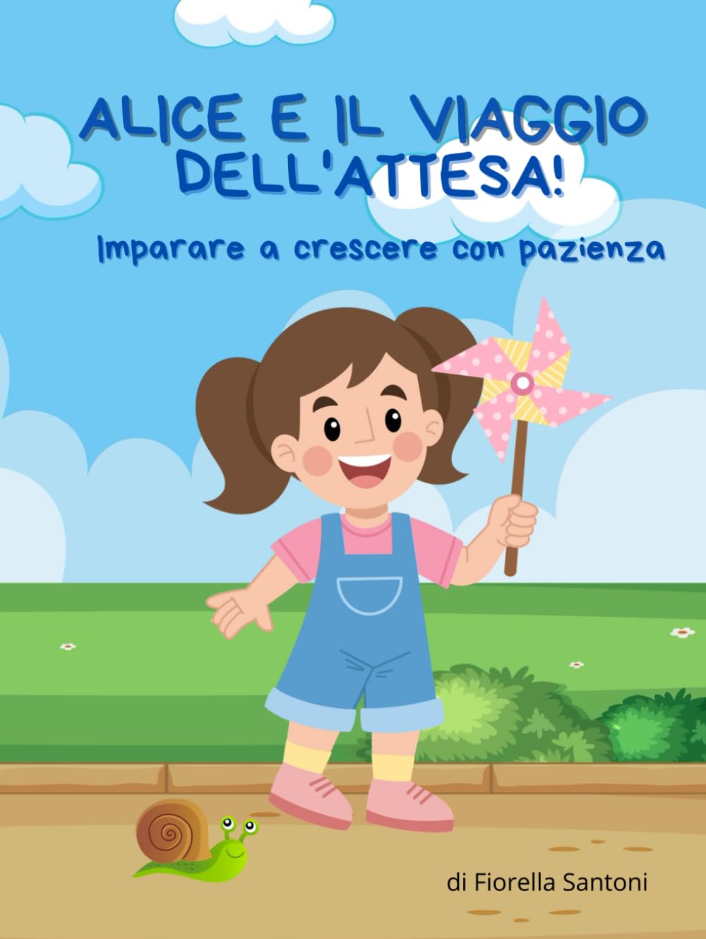 Alice e il viaggio dell'attesa - Imparare a crescere con pazienza book