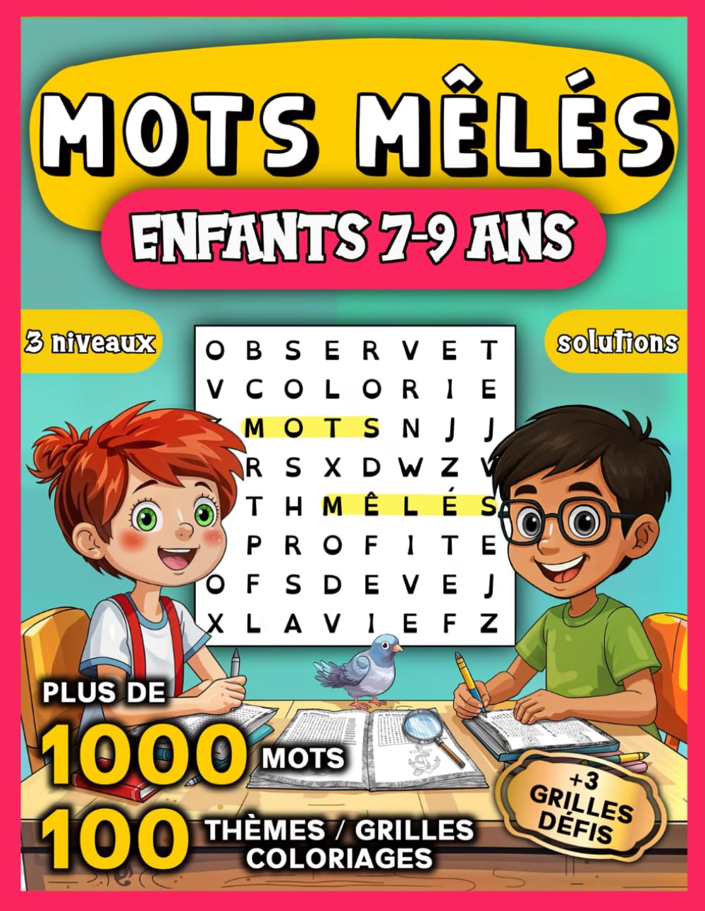 Mots Mêlés Enfants 7-9 Ans: Plus de 1000 mots |100 Thèmes Grilles Coloriages | +3 Grilles Défis | 3 Niveaux | Solutions book