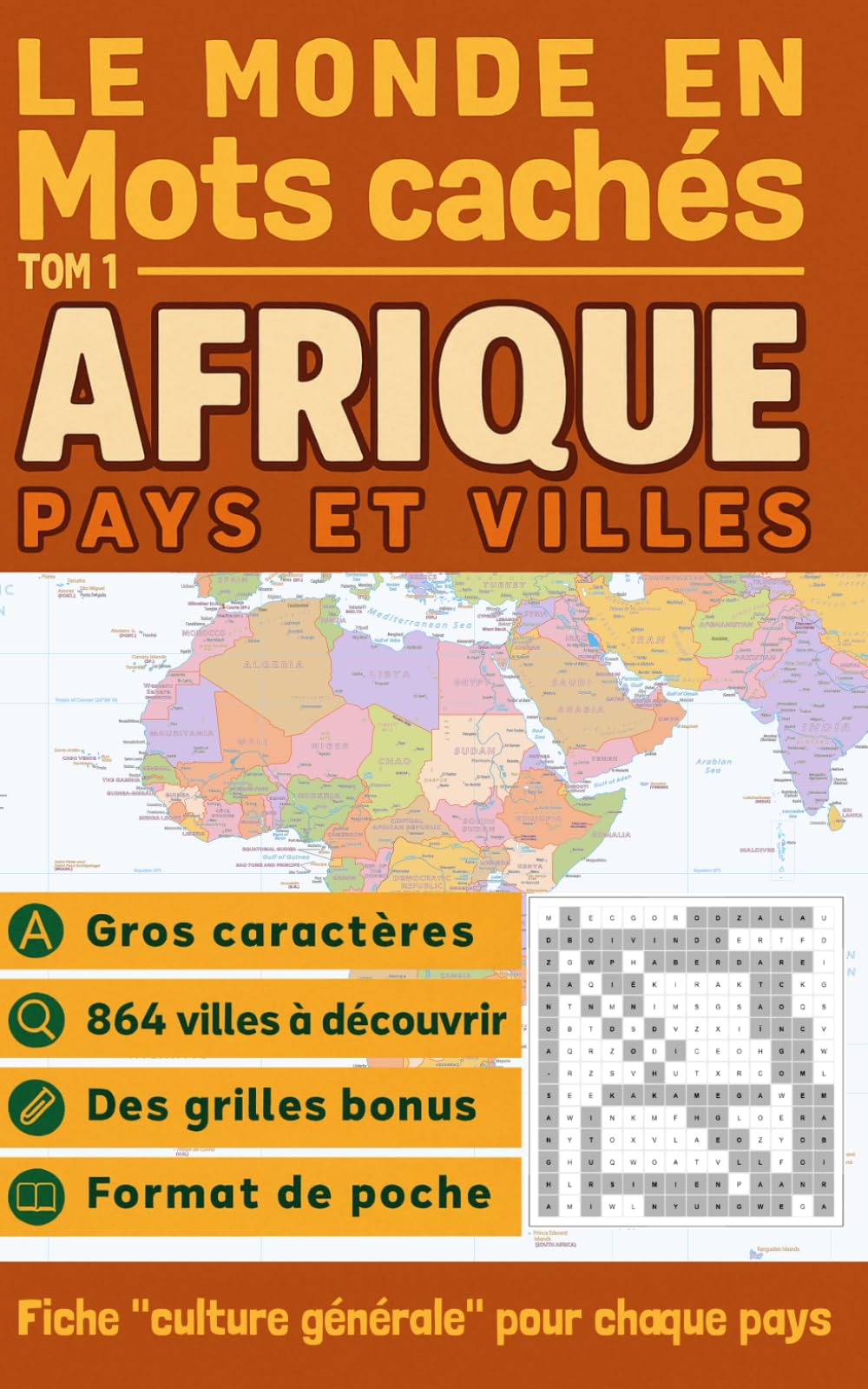 Le Monde en Mots Cachés – Tome 1 : Afrique : Pays & Villes: 864 villes africaine à découvrir, gros caractères, des grilles bonus, avec Fiche "culture ... chaque pays, format de poche 12,7 x 20,3 cm book