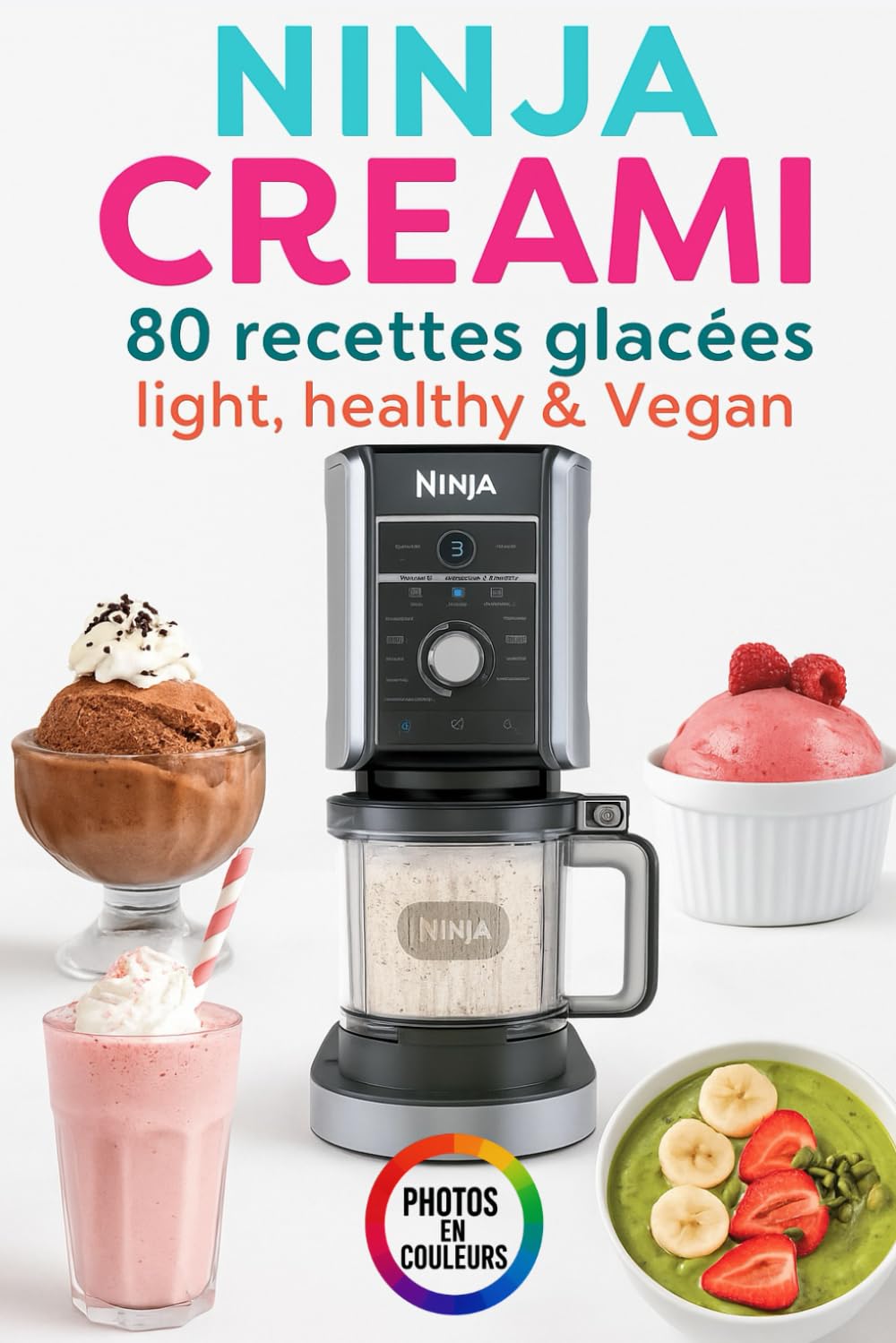 80 Recettes ninja creami light, healthy & Vegan: Le livre de recettes complet pour Ninja Creami Deluxe ou Classique : glaces saines, vegan, protéinées et sans sucre ajouté book