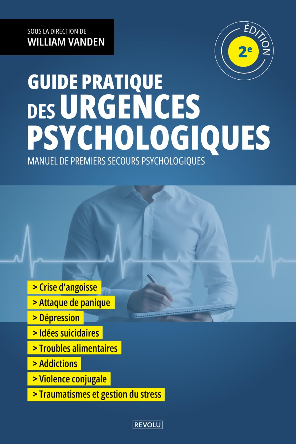 Guide pratique des urgences psychologiques: Manuel de premiers secours psychologiques : Crise d'angoisse, attaque de panique, dépression, idées ... conjugale, traumatismes et gestion du stress book
