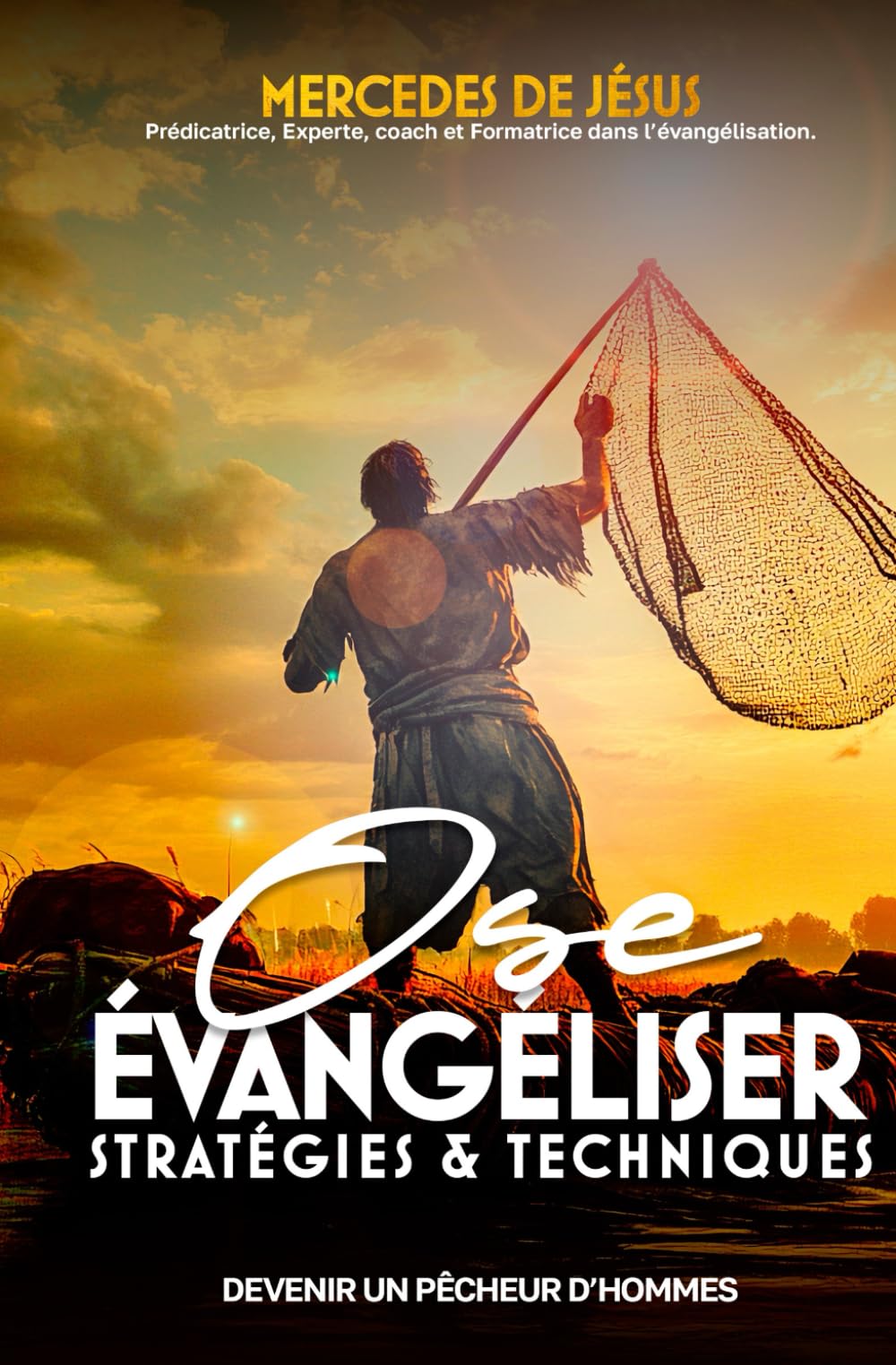 OSE ÉVANGÉLISER - Stratégies & techniques: Devenir un pêcheur d'hommes book