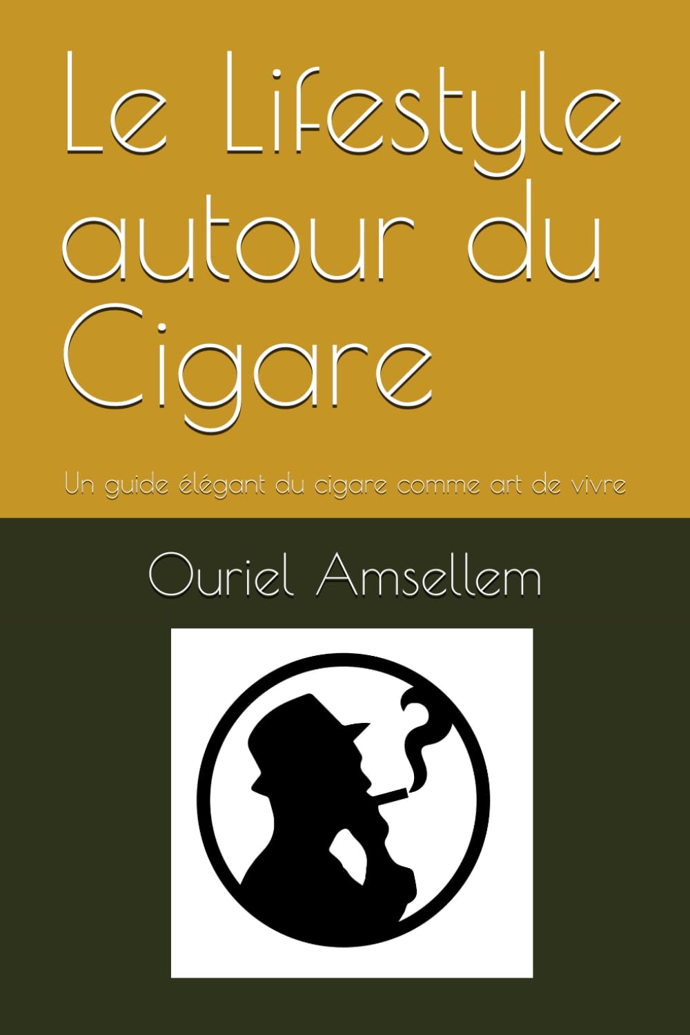 Le Lifestyle autour du Cigare: Un guide élégant du cigare comme art de vivre book