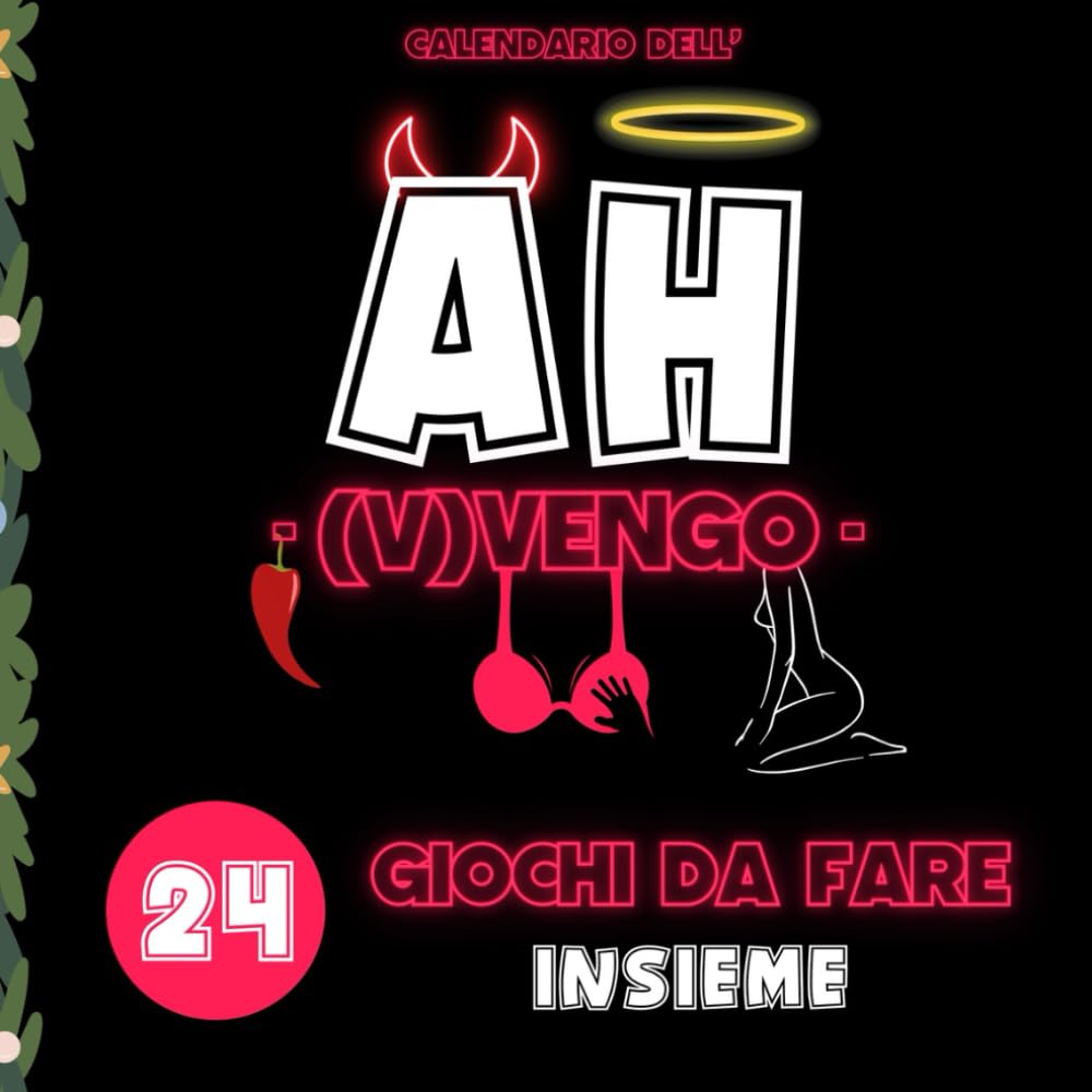 Calendario Avvento: AH, VENGO! Giochi Sessuali per Lei e Lui Hot da Fare in Coppia. L’Idea Regalo per Fidanzata, Fidanzato, per Compleanno, San Valentino, Natale e Secret Santa! Cartoons