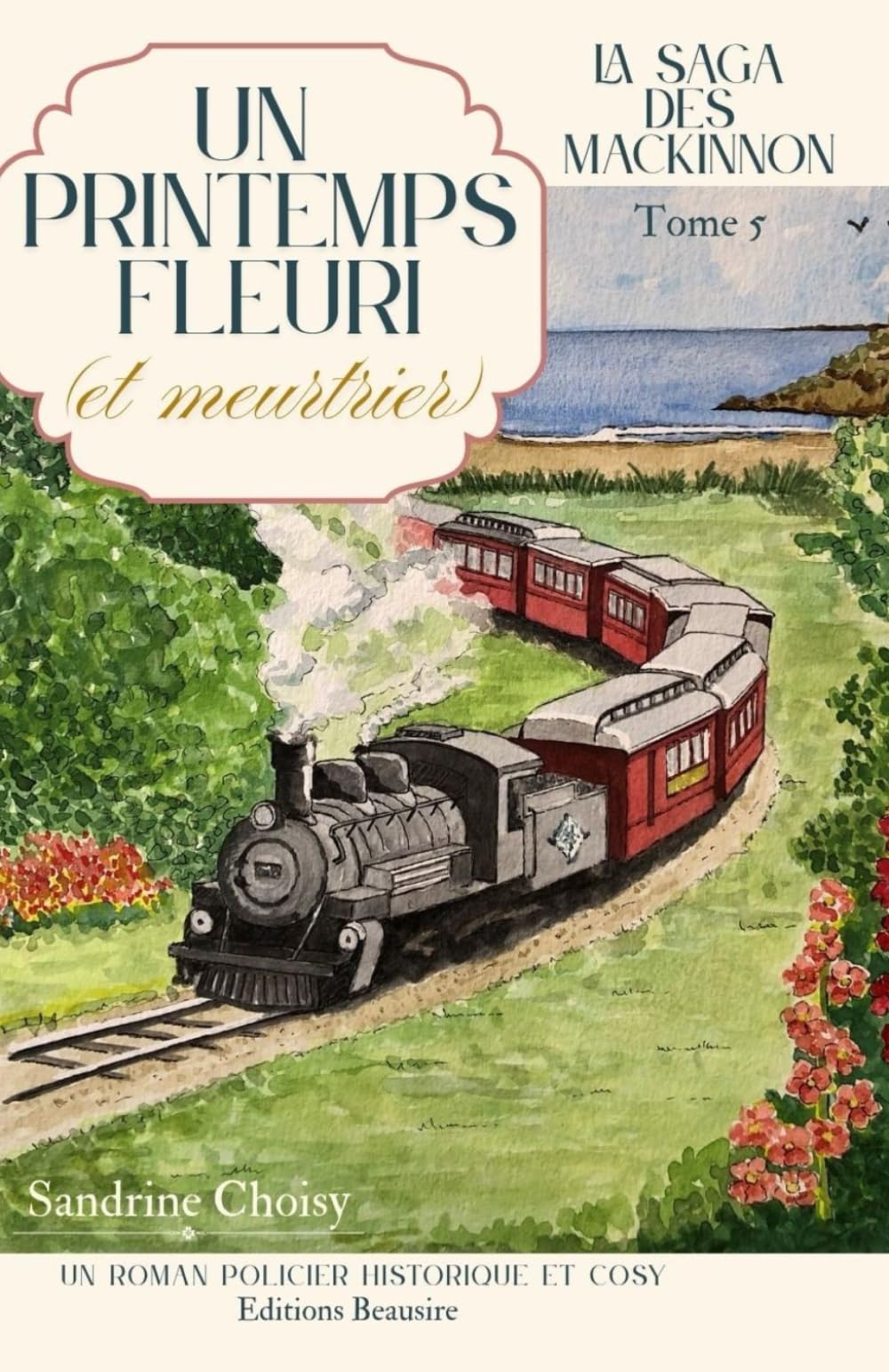 LA SAGA DES MACKINNON, Tome 5 :" Un printemps fleuri (et meurtrier)" NOUVELLE EDITION ! Pages intérieures ivoire ! Et si les plus grands secrets se ... crime où le mystère flirte avec l'émotion ! book