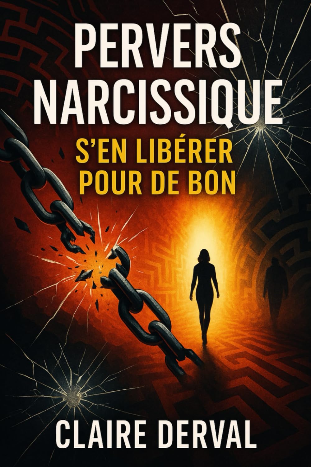 Pervers Narcissique : S'en Libérer pour de Bon: Le guide complet pour repérer, fuir et se reconstruire après une relation toxique book