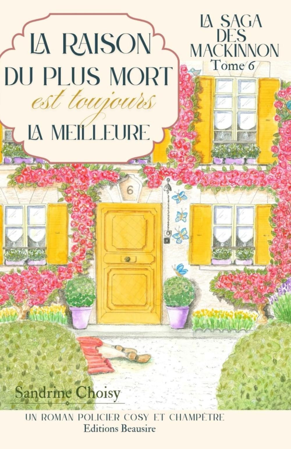 LA SAGA DES MACKINNON, Tome 6 : " La raison du plus mort est toujours la meilleure " NOUVELLE EDITION ! Pages intérieures ivoire ! Un cosy crime ... et de douceurs ! Succombez, savourez ! book