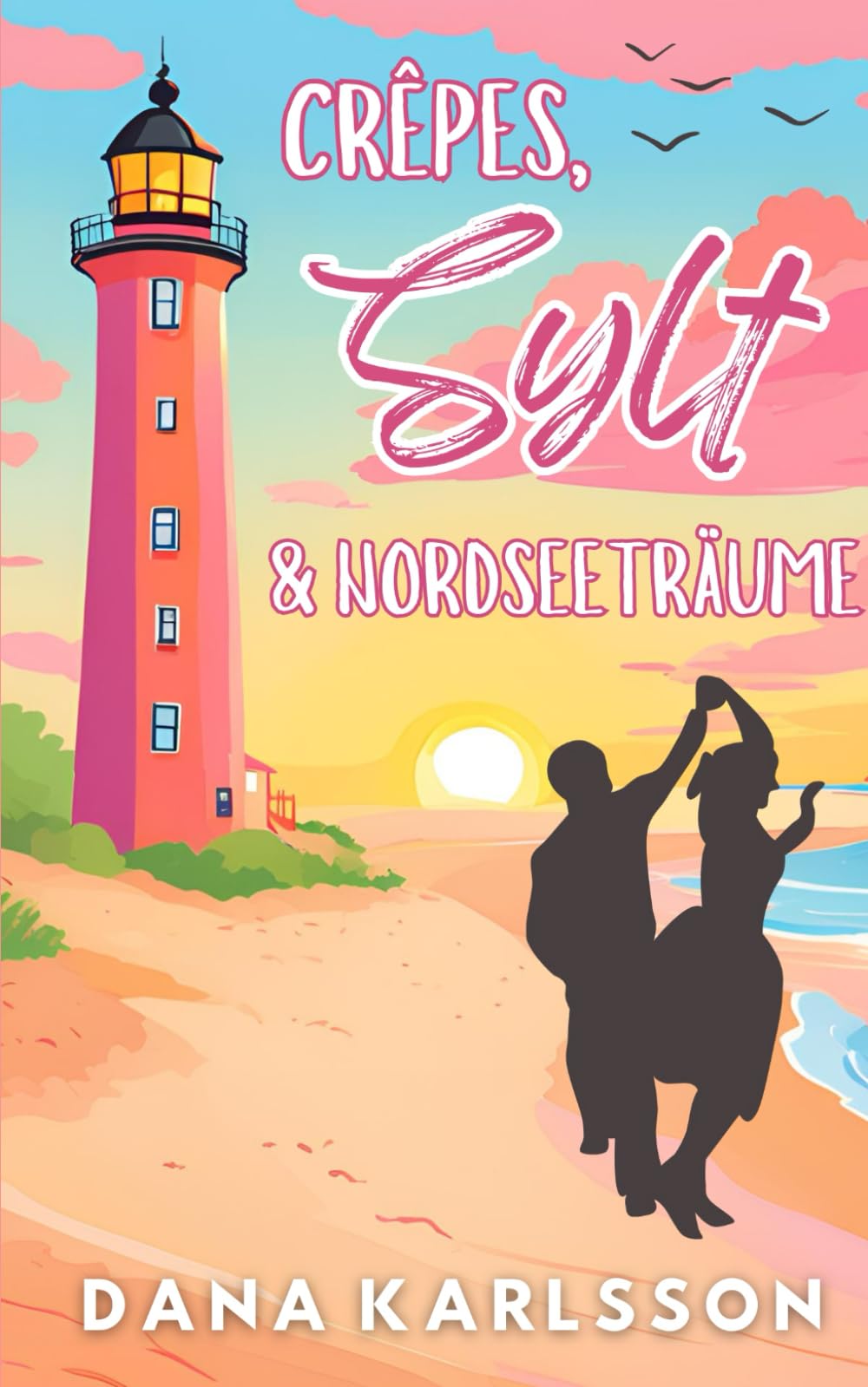 Crêpes, Sylt & Nordseeträume book