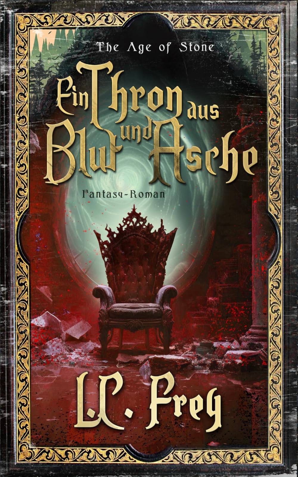 Ein Thron aus Blut und Asche: Ein episches High Fantasy Abenteuer (The Age of Stone, Band 6) Action & Adventure
