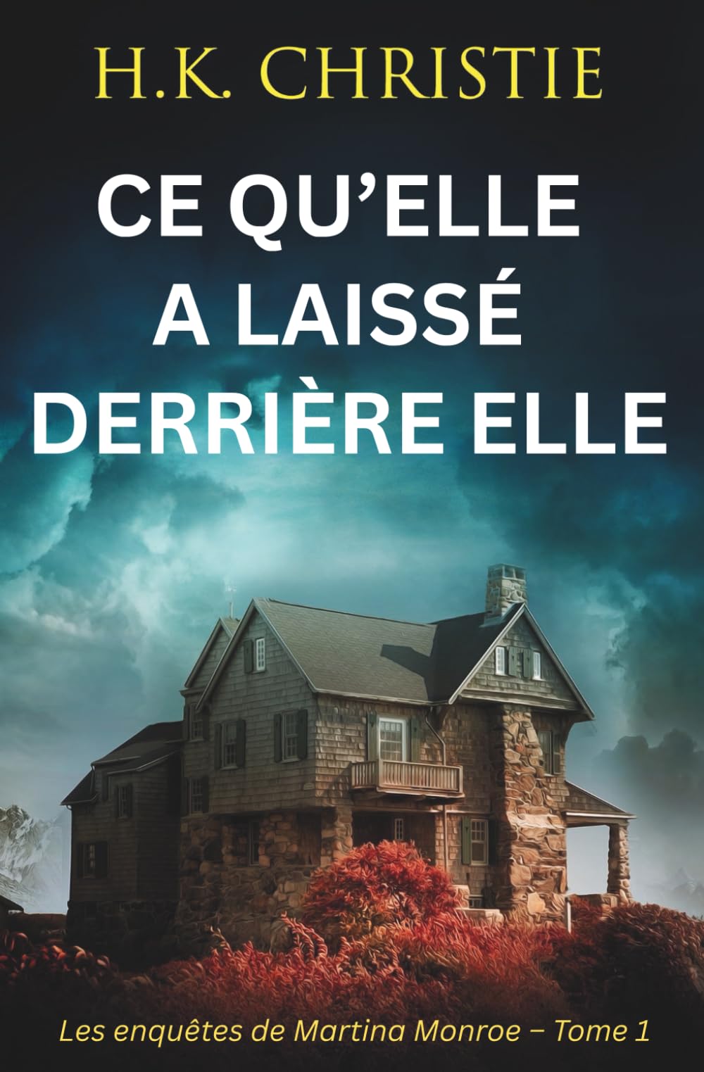 Ce qu’elle a laissé derrière elle (Les enquêtes de Martina Monroe, Band 1) Detective & CSI