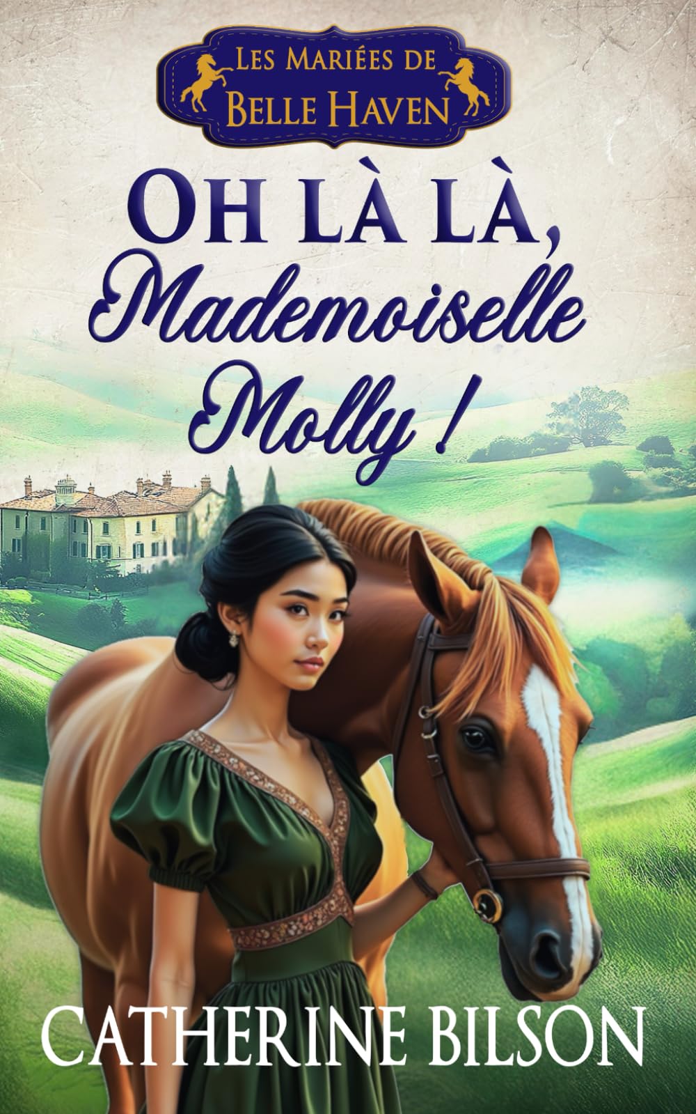 Oh là là, Mademoiselle Molly!: Les Mariées de Belle Haven Tome 1 book