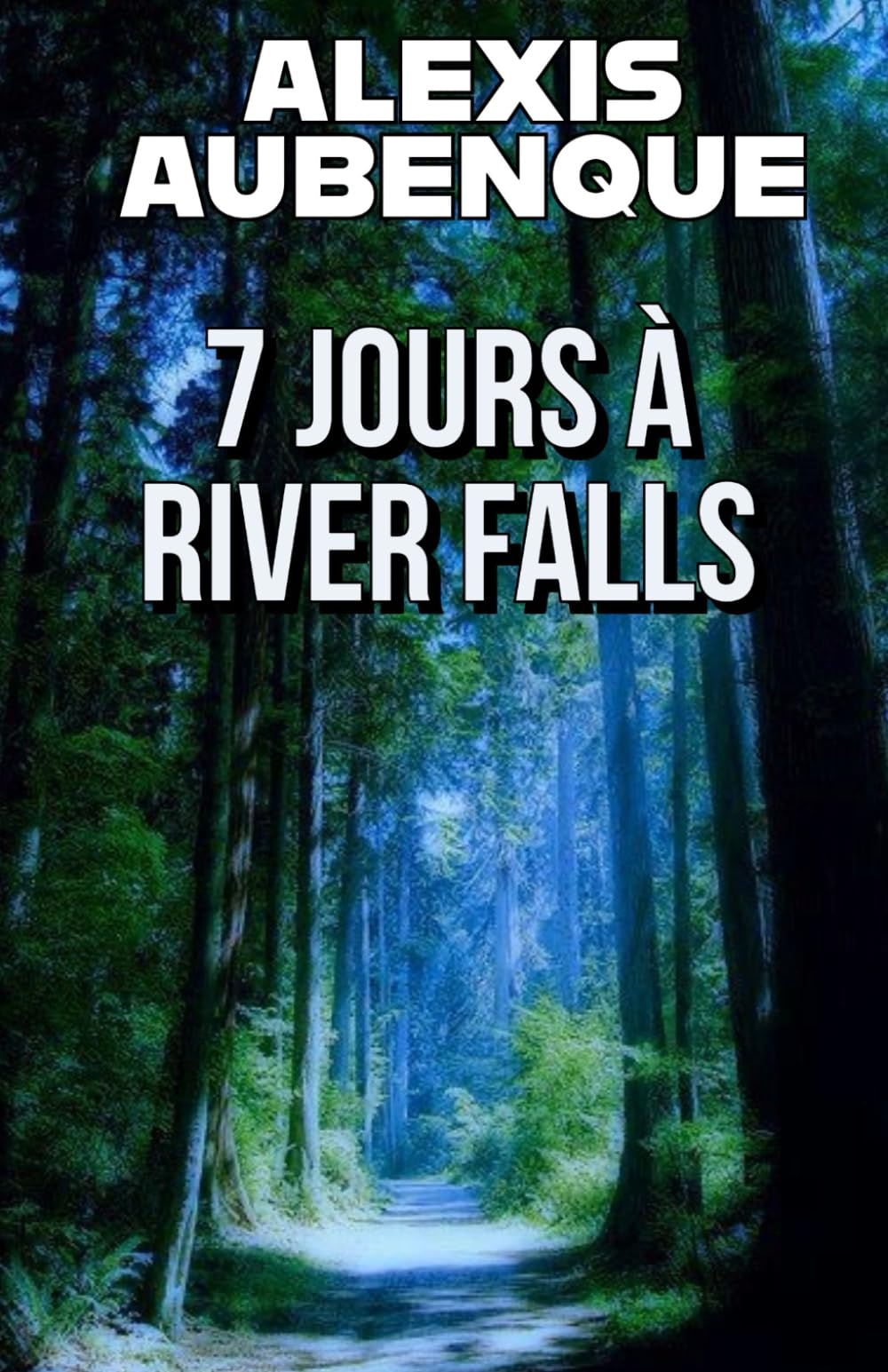 7 JOURS À RIVER FALLS...: LA PREMIÈRE ENQUÊTE DE MIKE LOGAN book
