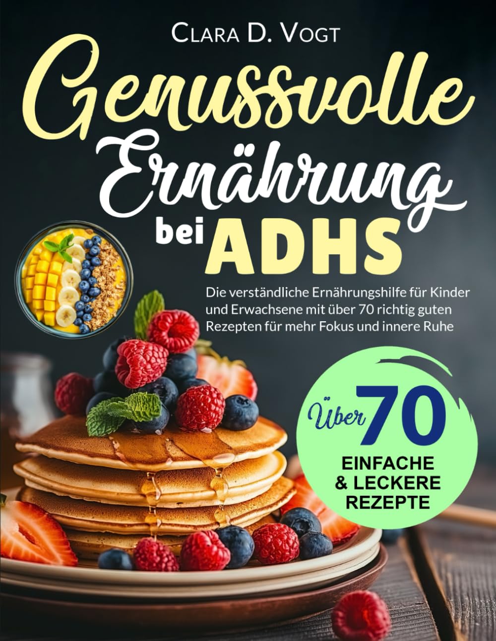 Genussvolle Ernährung Bei Adhs: Die verständliche Ernährungshilfe für Kinder und Erwachsene mit über 70 richtig guten Rezepten für mehr Fokus und innere Ruhe Leisure, Home & Garden