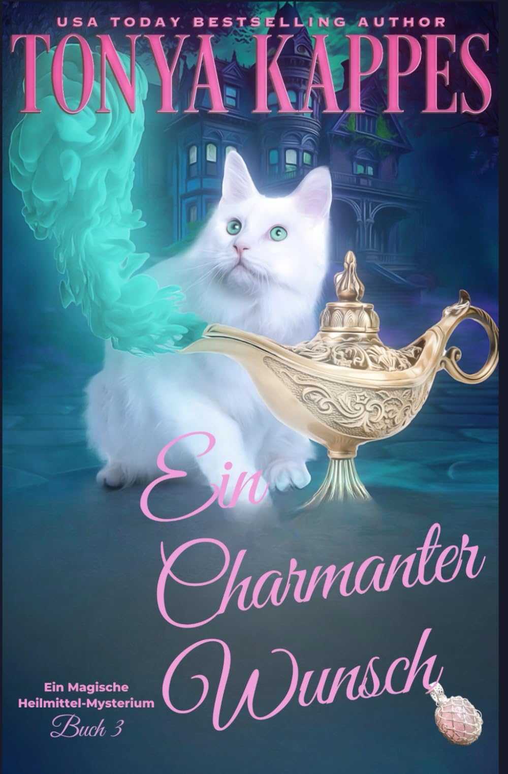 Ein Charmanter Wunsch (Ein Magische-Heilmittel-Mysterium, Band 3) Detective & CSI