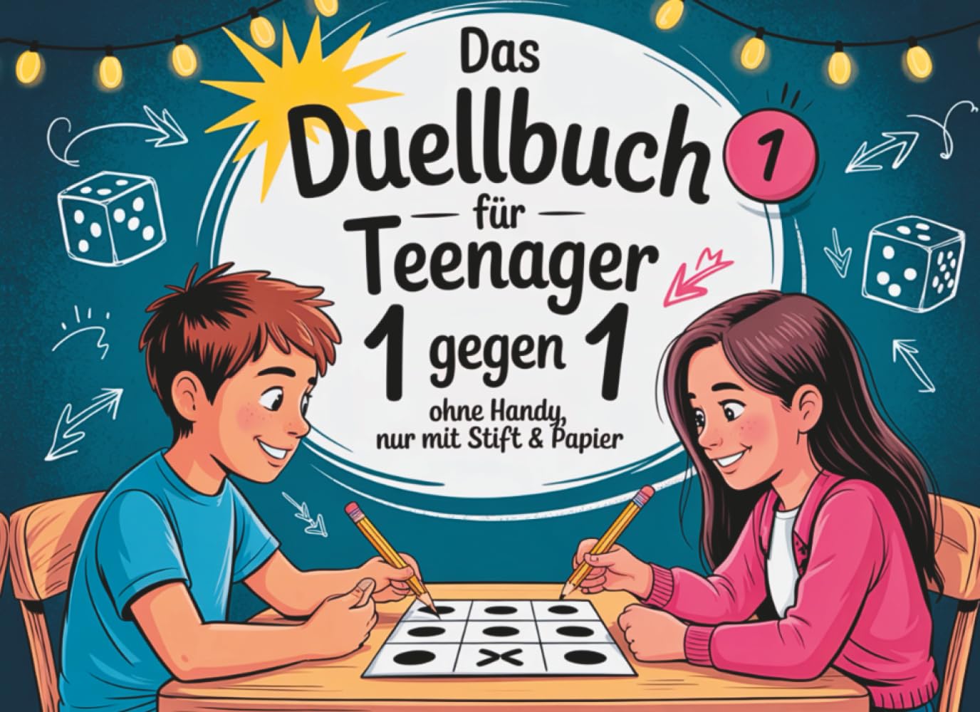 Das Duellbuch für Teenager 1 gegen 1 – Lustige Spiele & Challenges für Zwei: Das Beschäftigungsbuch für Jugendliche – ohne Handy, nur mit Stift & Papier Education
