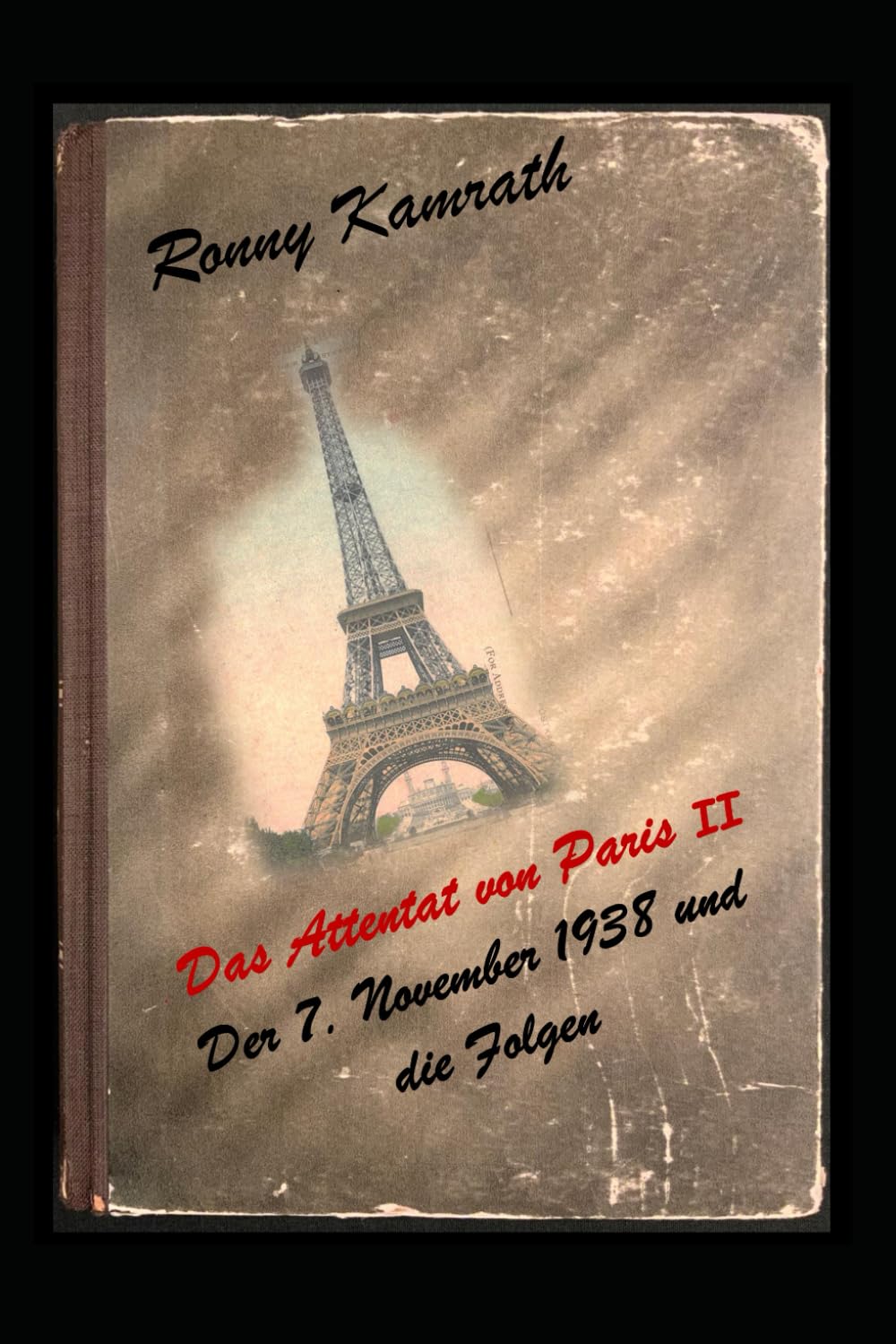 Das Attentat von Paris II: Der 7. November 1938 und die Folgen Politics & History