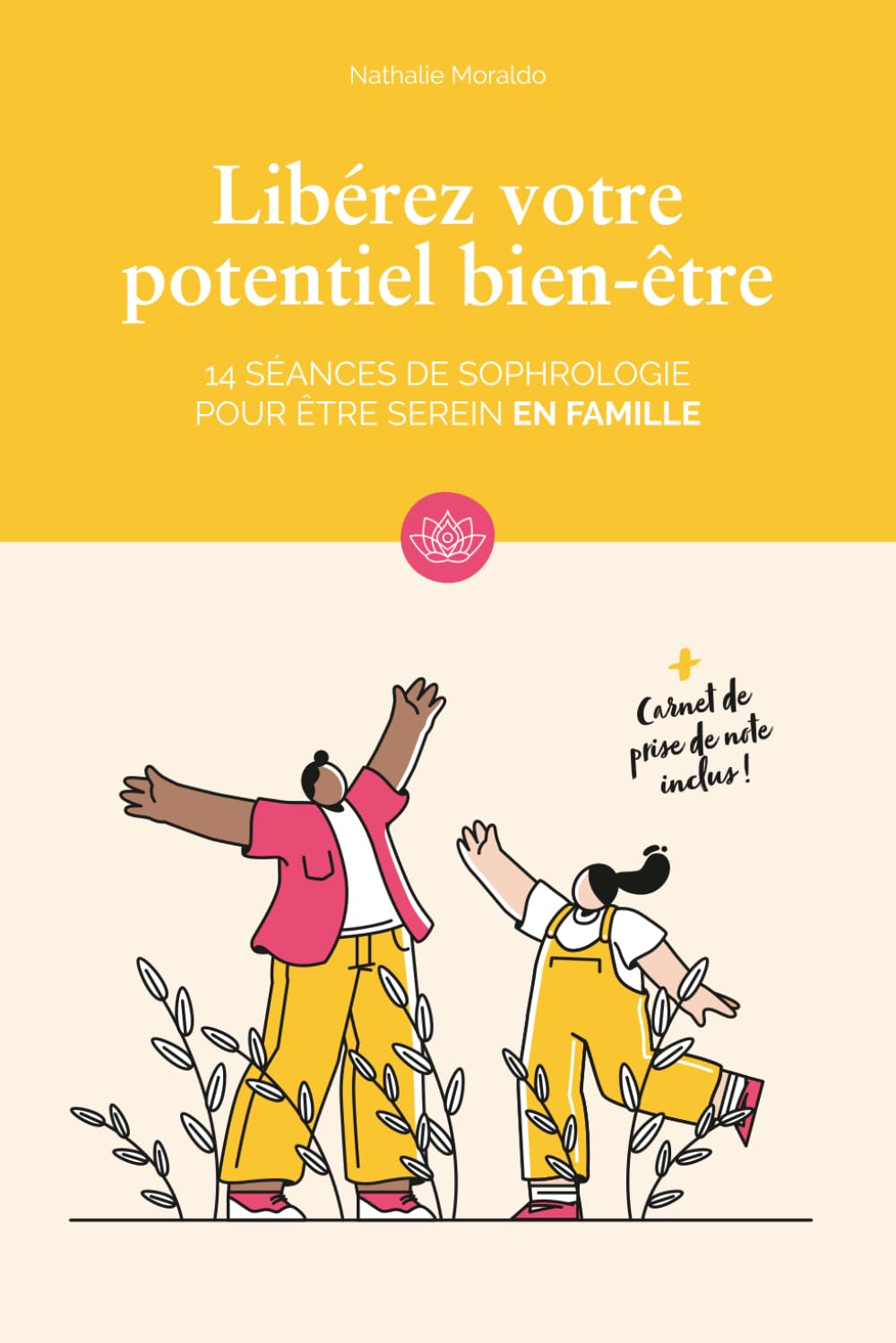 Libérez votre potentiel bien-être : 14 séances de sophrologie pour être serein en famille book