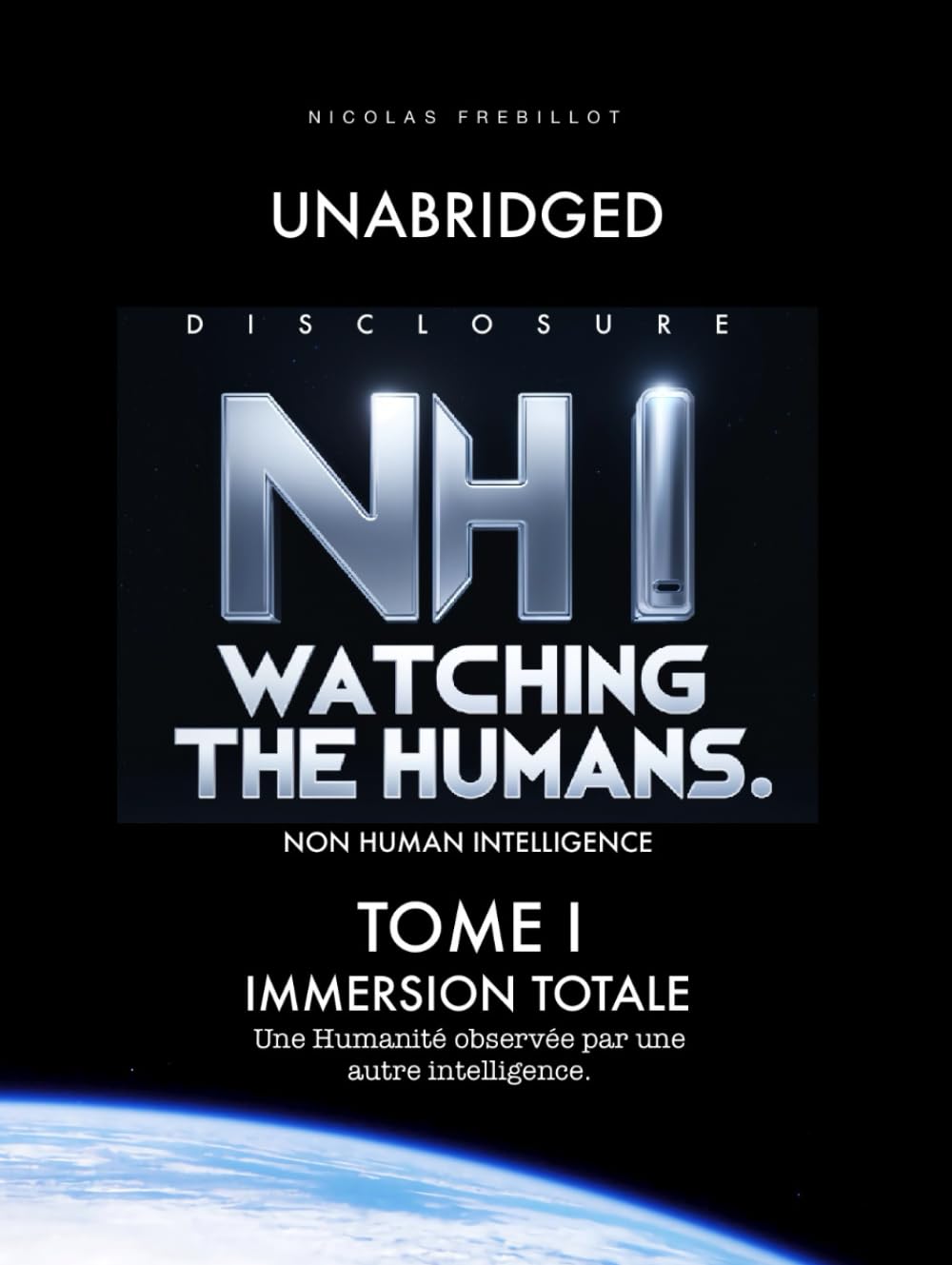 NHI : Watching the Humans.: Tome I. Une Humanité observée par une autre intelligence. book