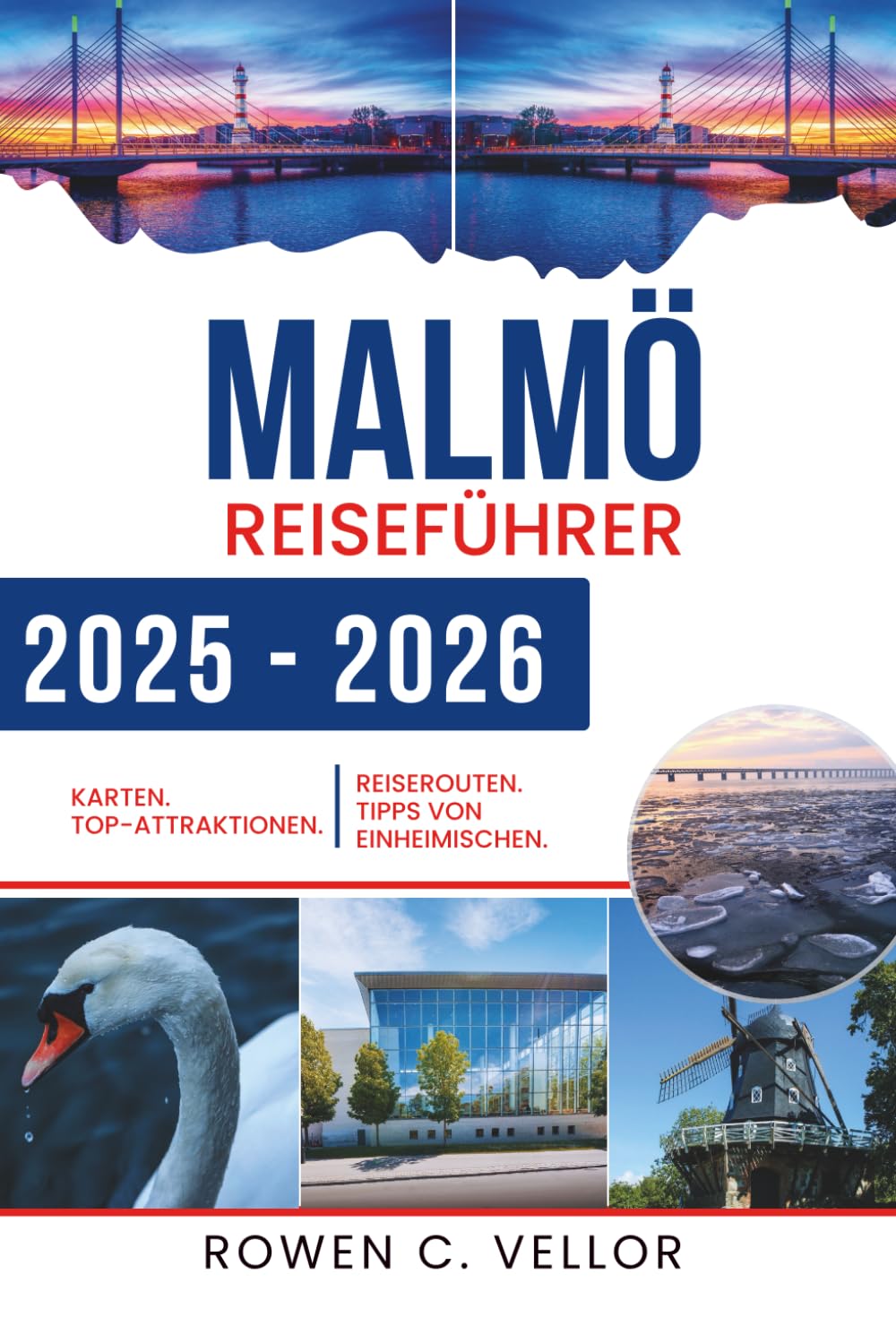 MALMÖ REISEFÜHRER 2025-2026: Entdecken Sie Schwedens Innovationsgeist und Küstencharme Learning & Reference