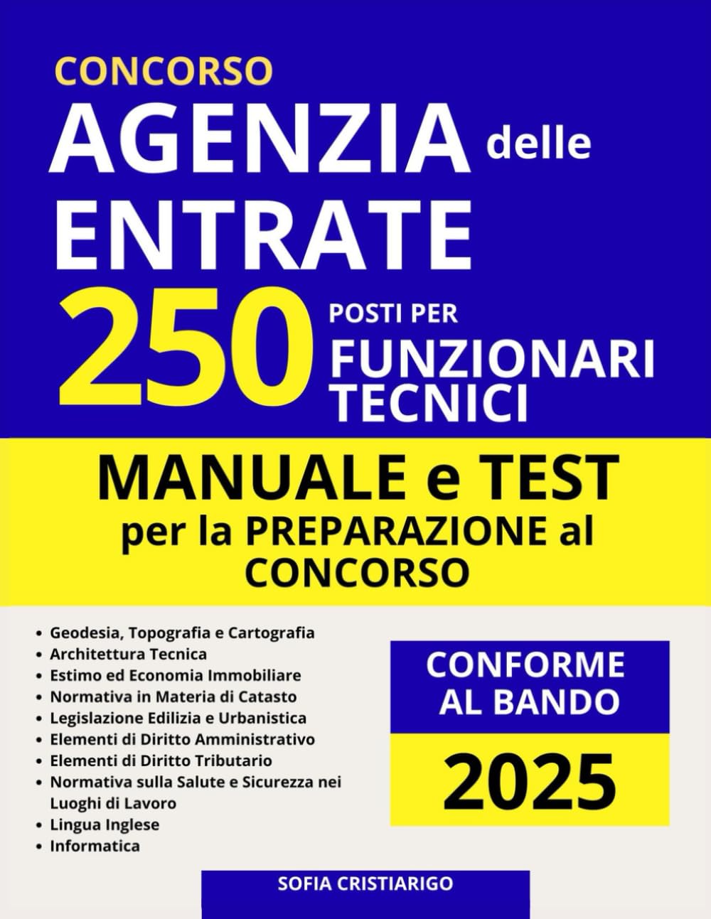 Concorso Agenzia delle Entrate per Funzionari Tecnici - 250 Posti: Teoria e Quiz con Soluzioni per la Preparazione a Tutte le Prove - Conforme al Bando 2025 book