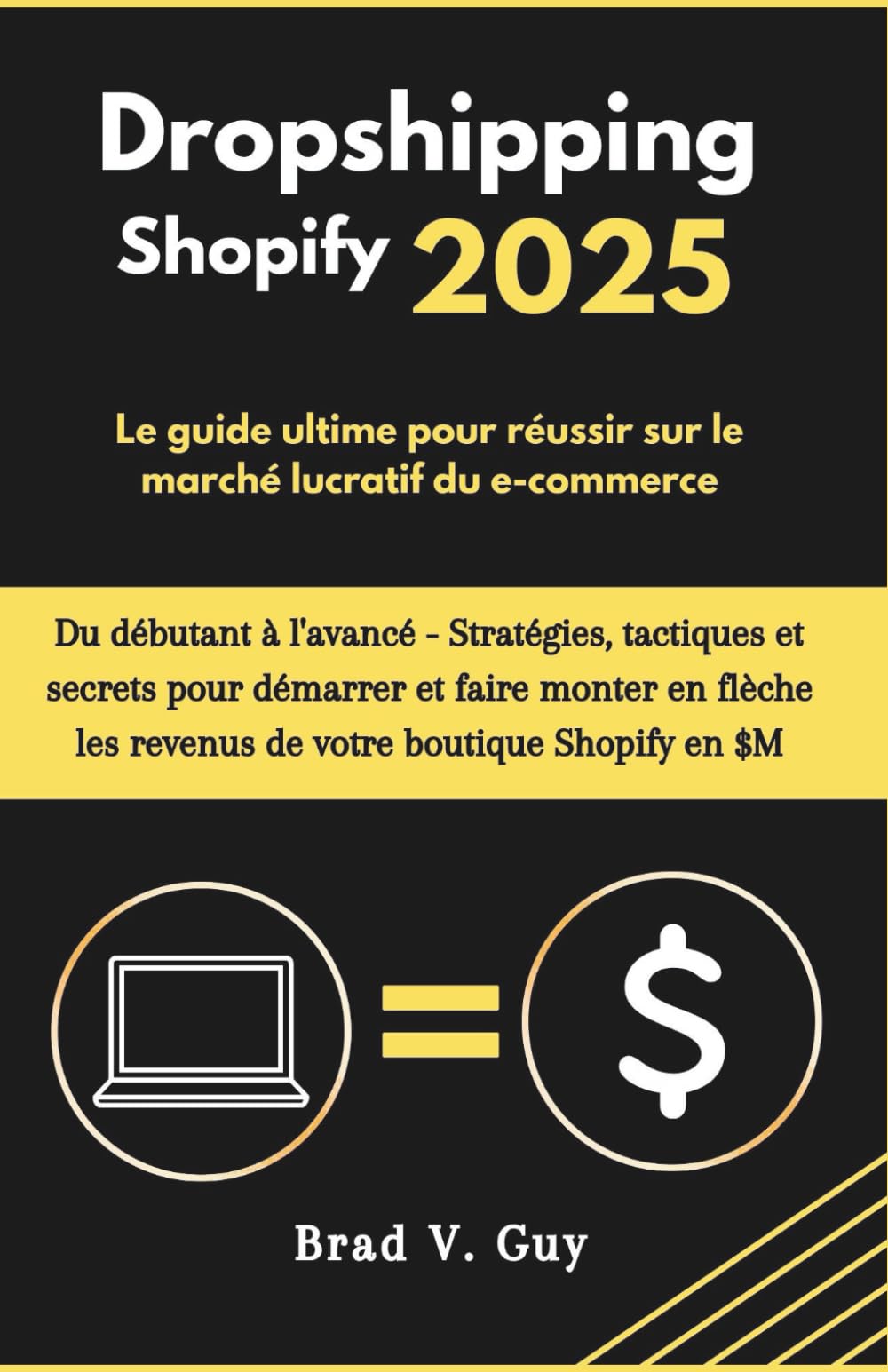 Dropshipping Shopify 2025: Le guide ultime pour réussir sur le marché lucratif du e-commerce book