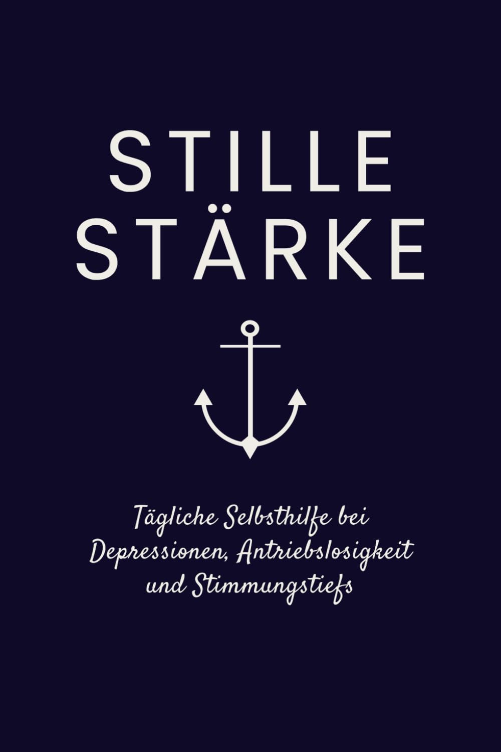 Stille Stärke: Tägliche Selbsthilfe bei Depressionen, Antriebslosigkeit & Stimmungstiefs – 250 Seiten mit Affirmationen, Erklärungen, Reflexionsseiten und kleinen Übungen für mehr innere Stabilität Medicine