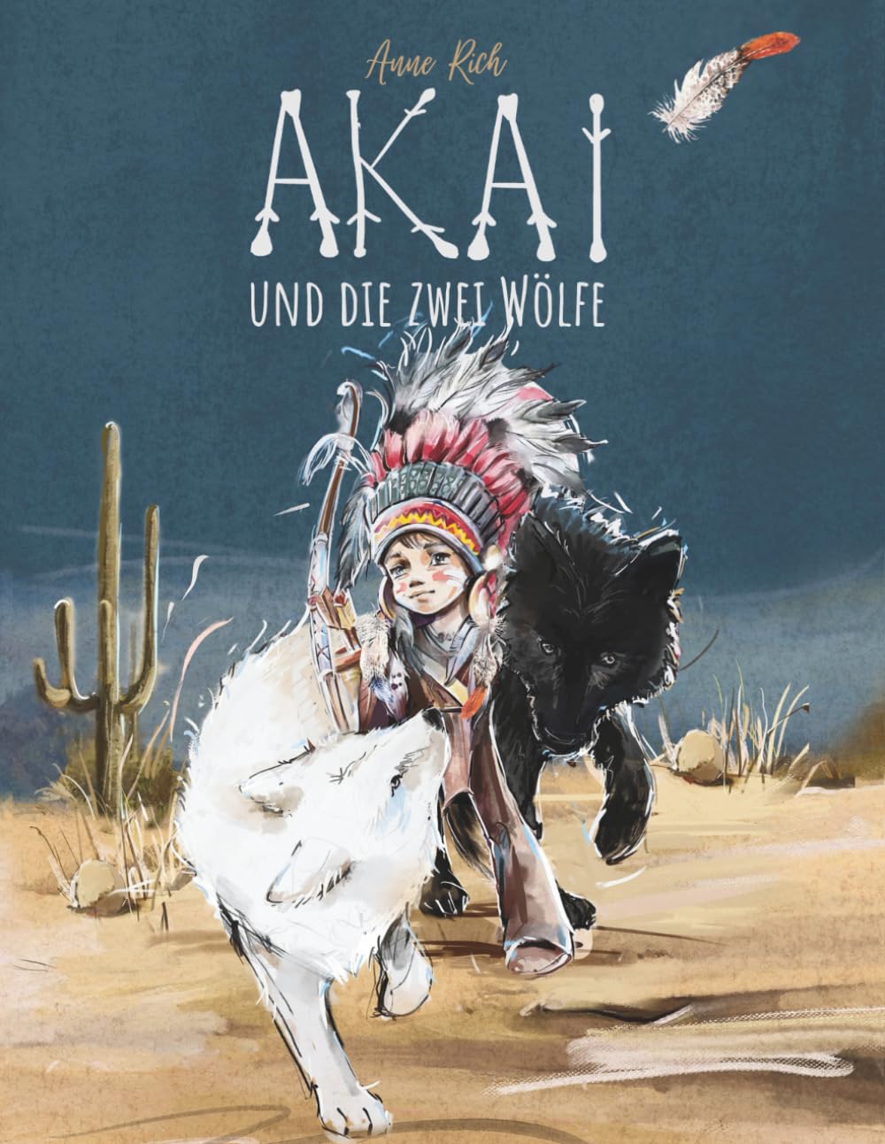 AKAI und die zwei Wölfe.: Indianer Kinderbuch ab 6 Jahren | Gute Nacht Geschichten zum Träumen | Fantasiereisen für Kinder | Selbstregulation Non-fiction