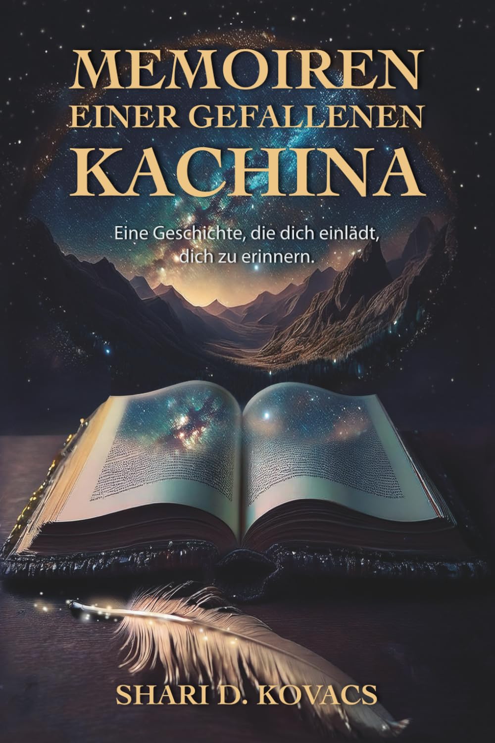 Memoiren einer gefallenen Kachina: Eine Geschichte, die dich einlädt, dich zu erinnern. Contemporary literature