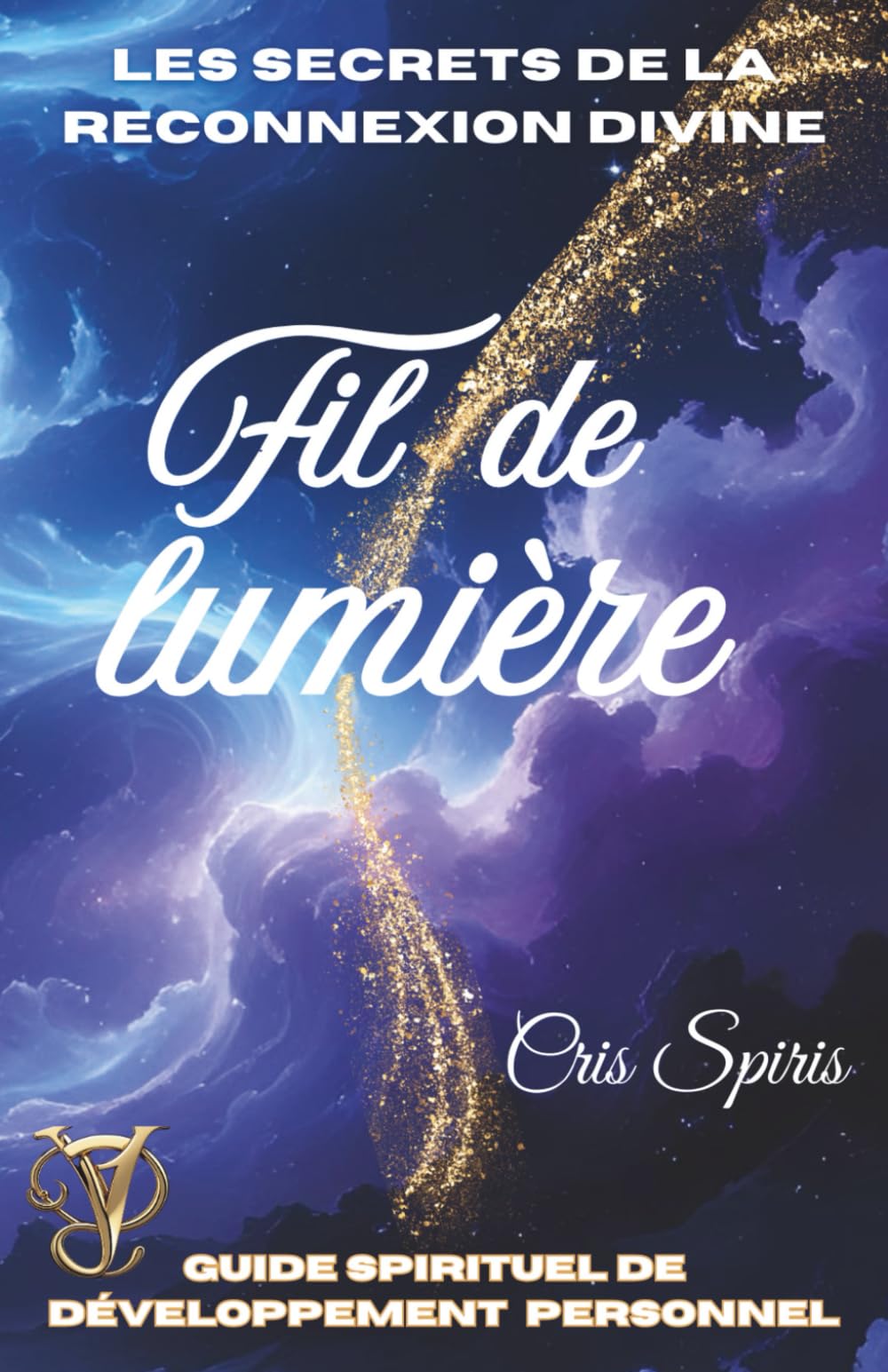 FIL DE LUMIERE: Les secrets de la reconnexion divine book