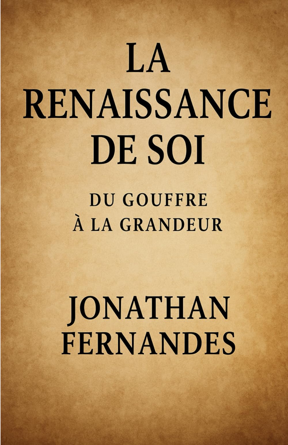 LA RENAISSANCE DE SOI : Du gouffre à la grandeur: Se reconstruire après l’épreuve : un voyage vers soi book