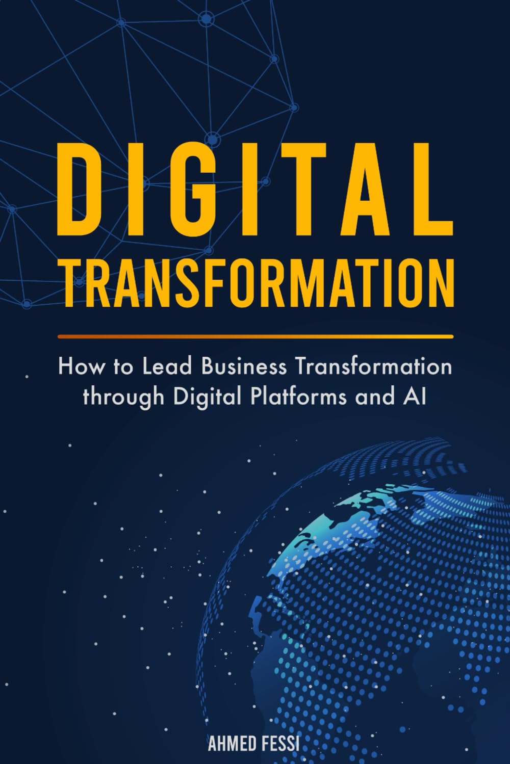 Digital Transformation: How to Lead Business Transformation through Digital Platforms and AI Business, Finance & Career