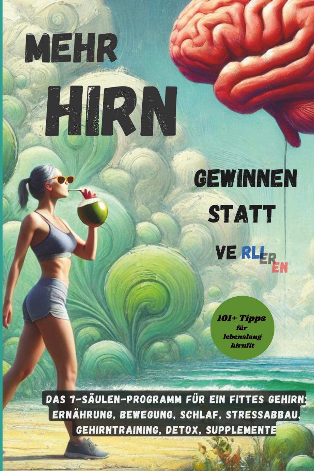 Mehr Hirn gewinnen statt verlieren Medicine