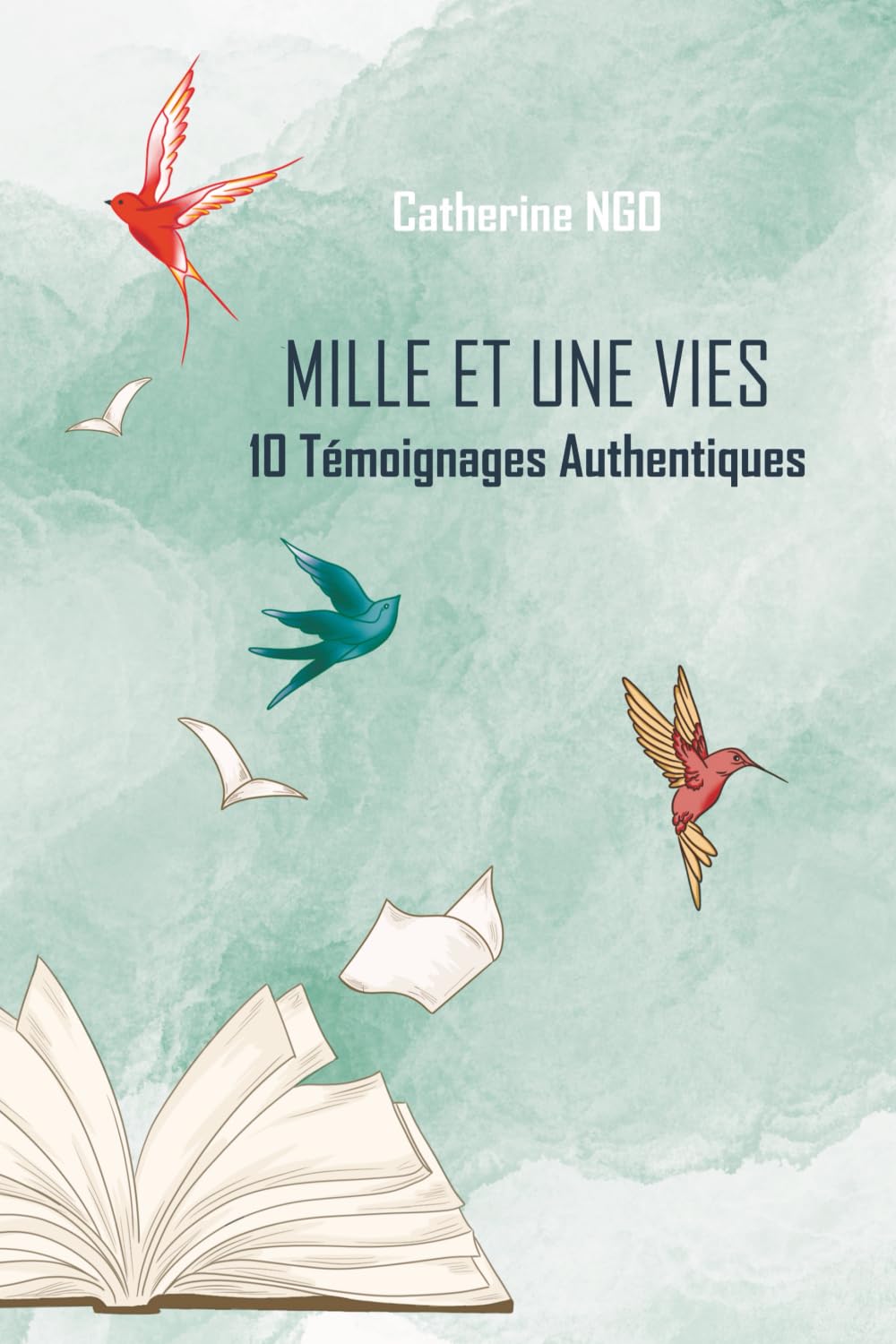 Mille et une vies: 10 Témoignages Authentiques book