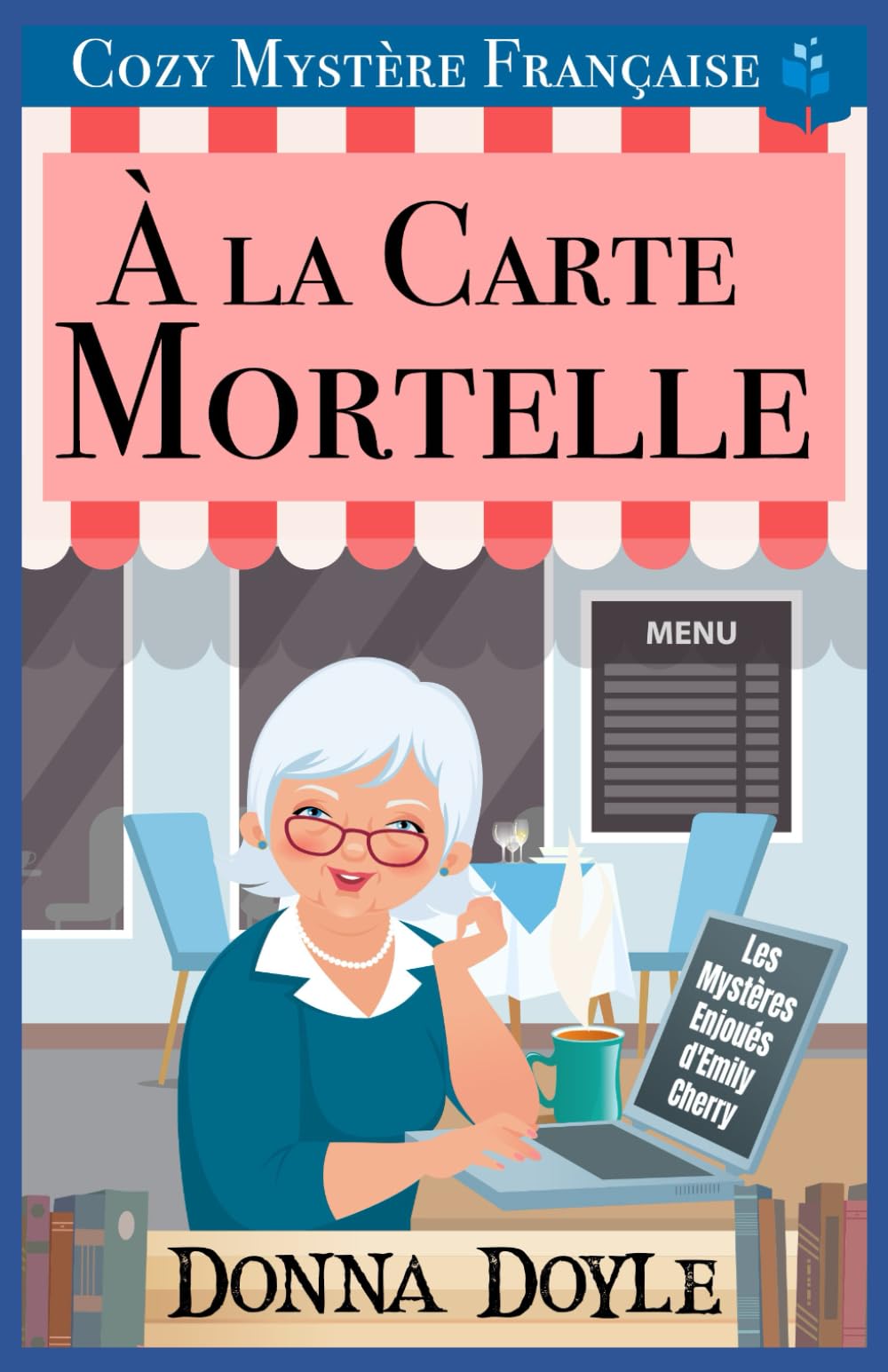 À la Carte Mortelle: Cozy Mystère Française book