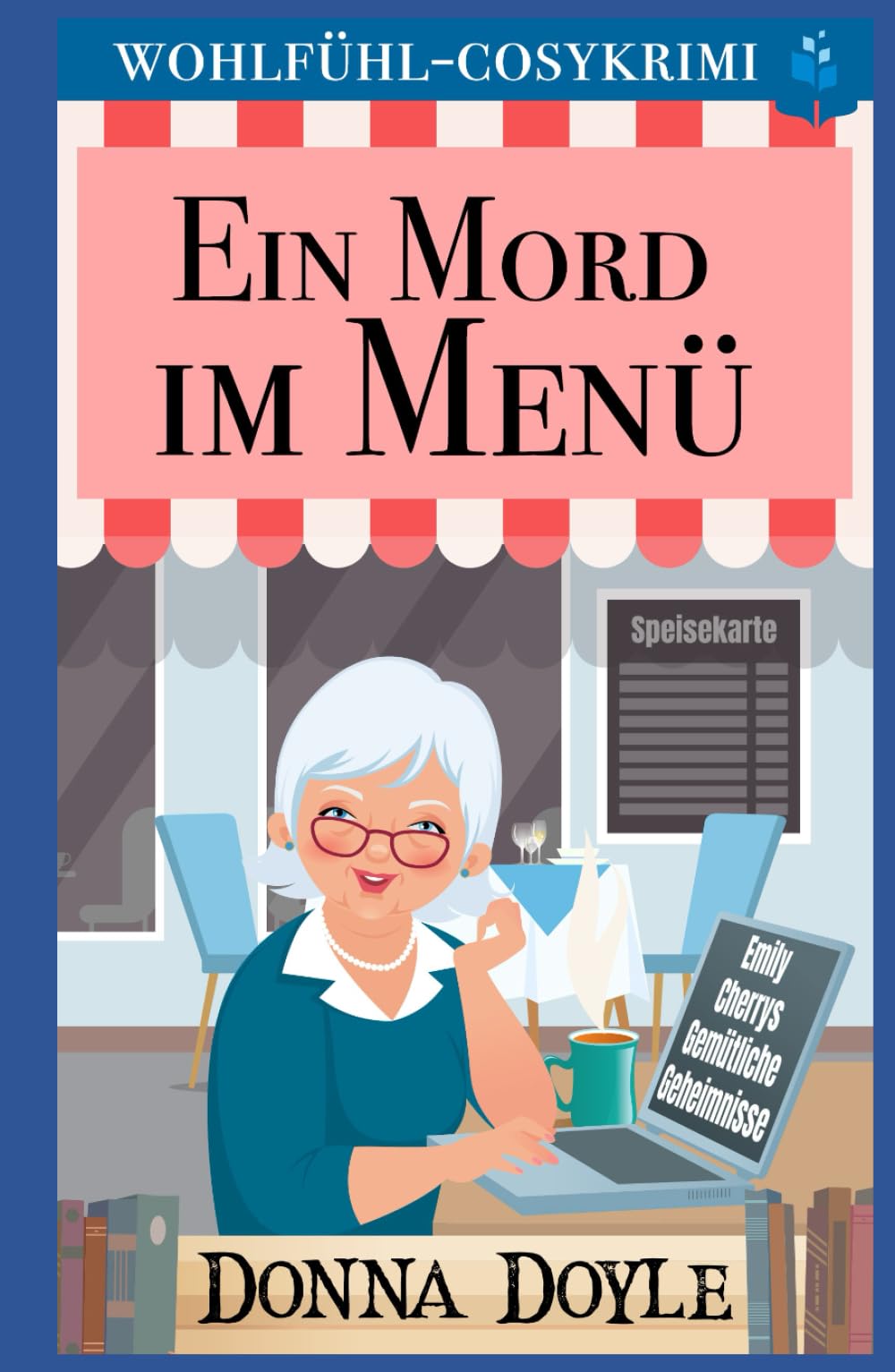 Ein Mord im Menü: Wohlfühl-Cosykrimi (Emily Cherrys Gemütliche Geheimnisse, Band 1) Essays & Short Stories